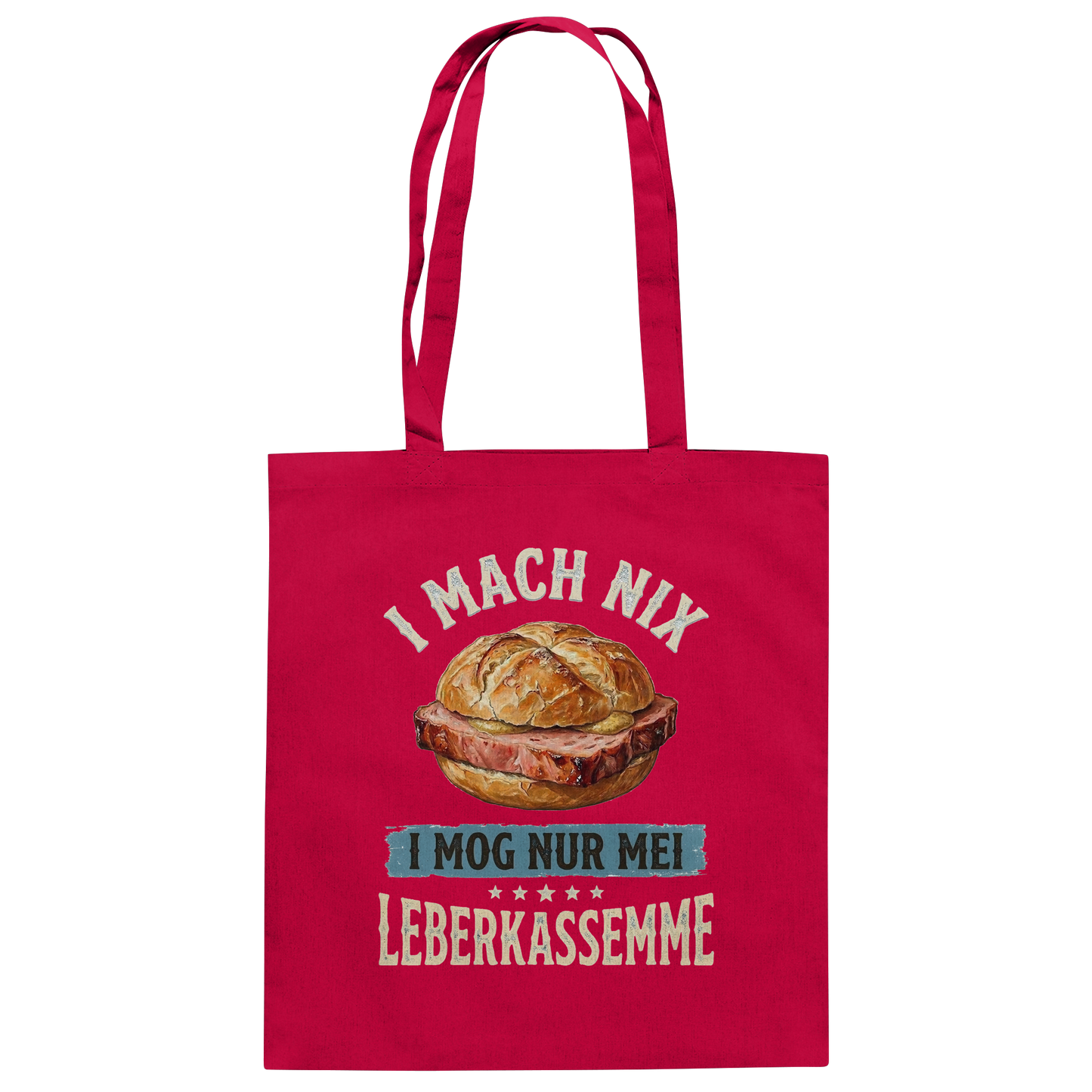 I MACH NIX - I MOG NUR MEI LEBERKASSEMME - Baumwolltasche - BayrischerHumor