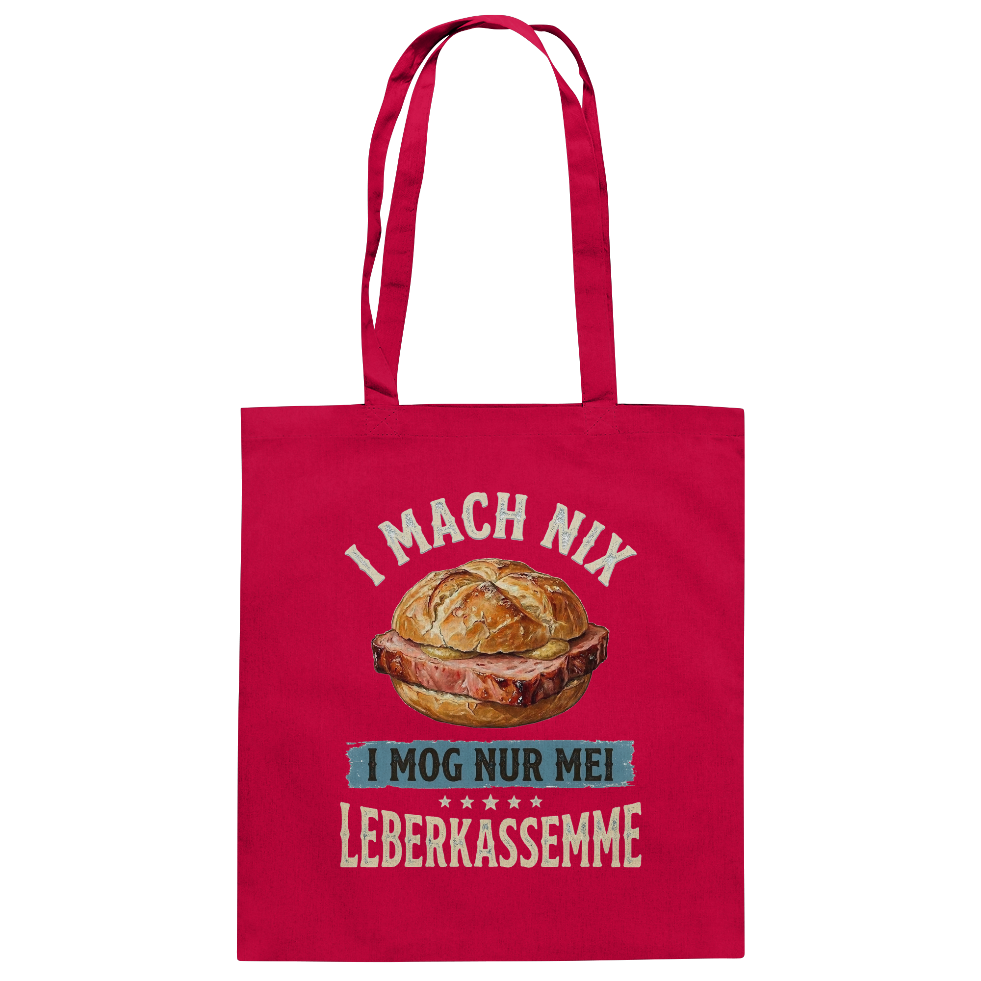 I MACH NIX - I MOG NUR MEI LEBERKASSEMME - Baumwolltasche - BayrischerHumor