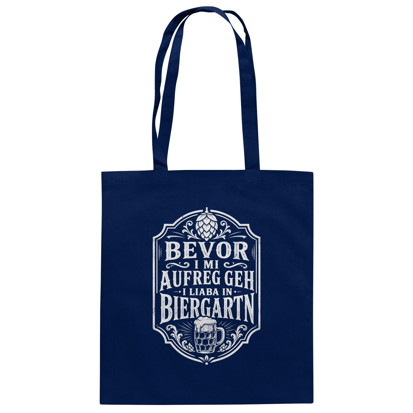 BEVOR I MI AUFREG, GEH I LIABA IN BIERGARTN - Baumwolltasche