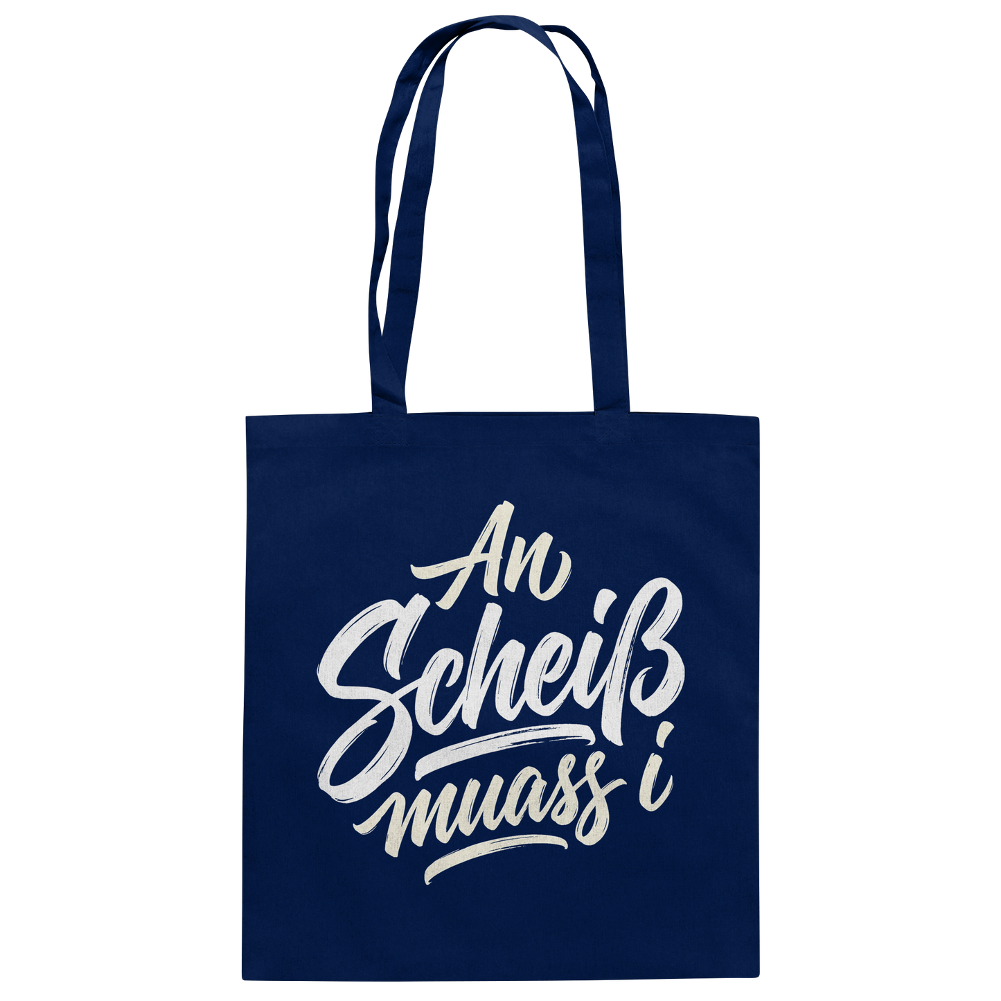 AN SCHEIß MUASS I - Baumwolltasche - BayrischerHumor