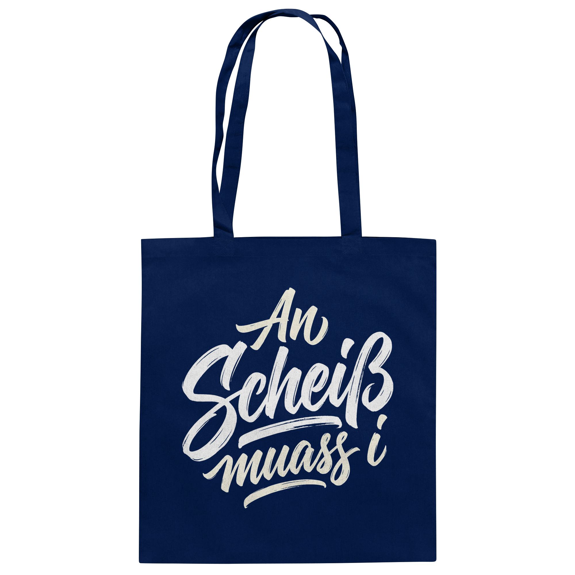 AN SCHEIß MUASS I - Baumwolltasche - BayrischerHumor