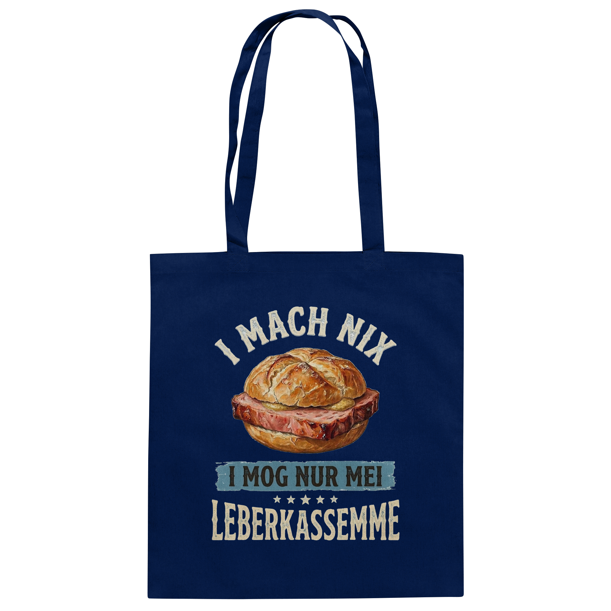 I MACH NIX - I MOG NUR MEI LEBERKASSEMME - Baumwolltasche - BayrischerHumor