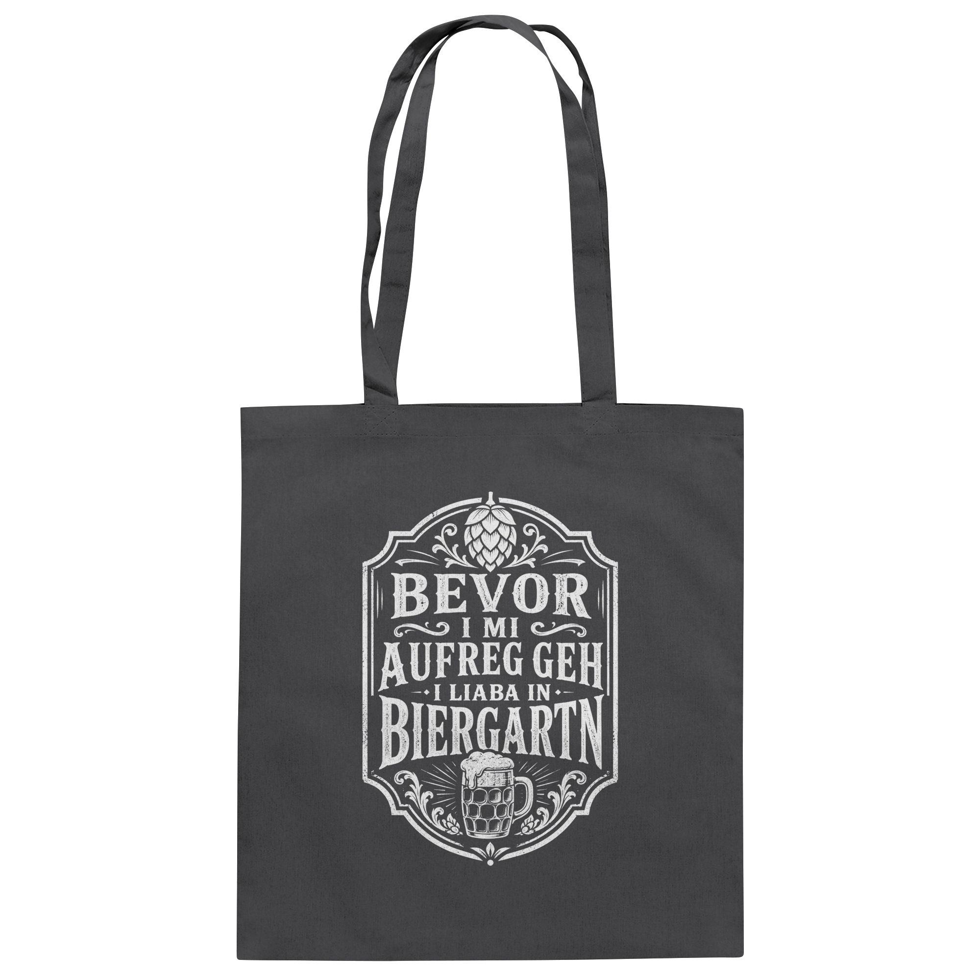 BEVOR I MI AUFREG, GEH I LIABA IN BIERGARTN - Baumwolltasche