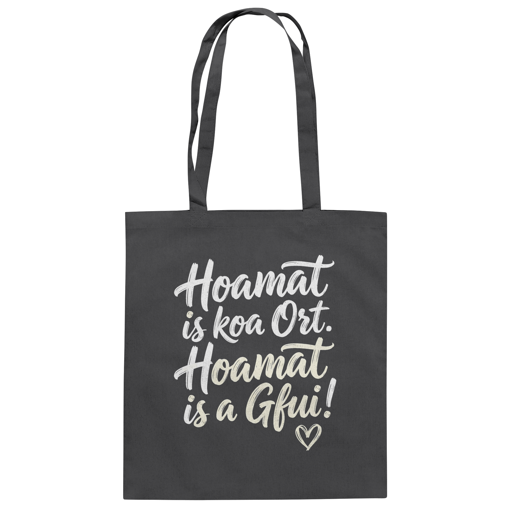 Schwarze Tasche mit bayerischem Spruch 'Hoamat is koa Ort. Hoamat is a Gfui!' – Bayrischer Humor & Lebensfreude