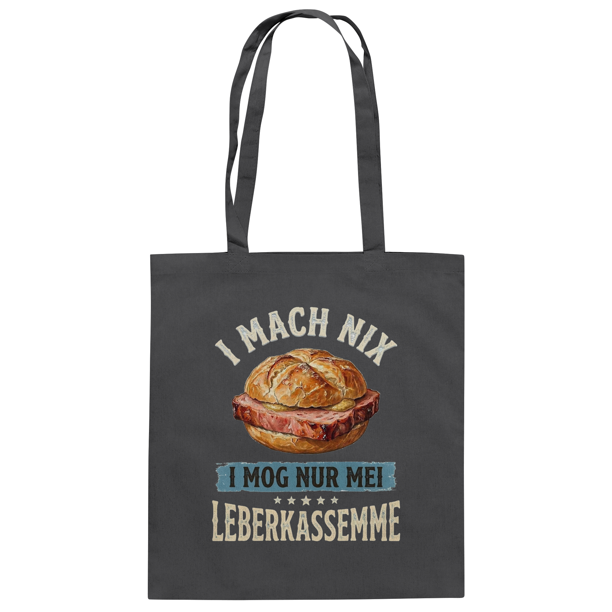 I MACH NIX - I MOG NUR MEI LEBERKASSEMME - Baumwolltasche - BayrischerHumor