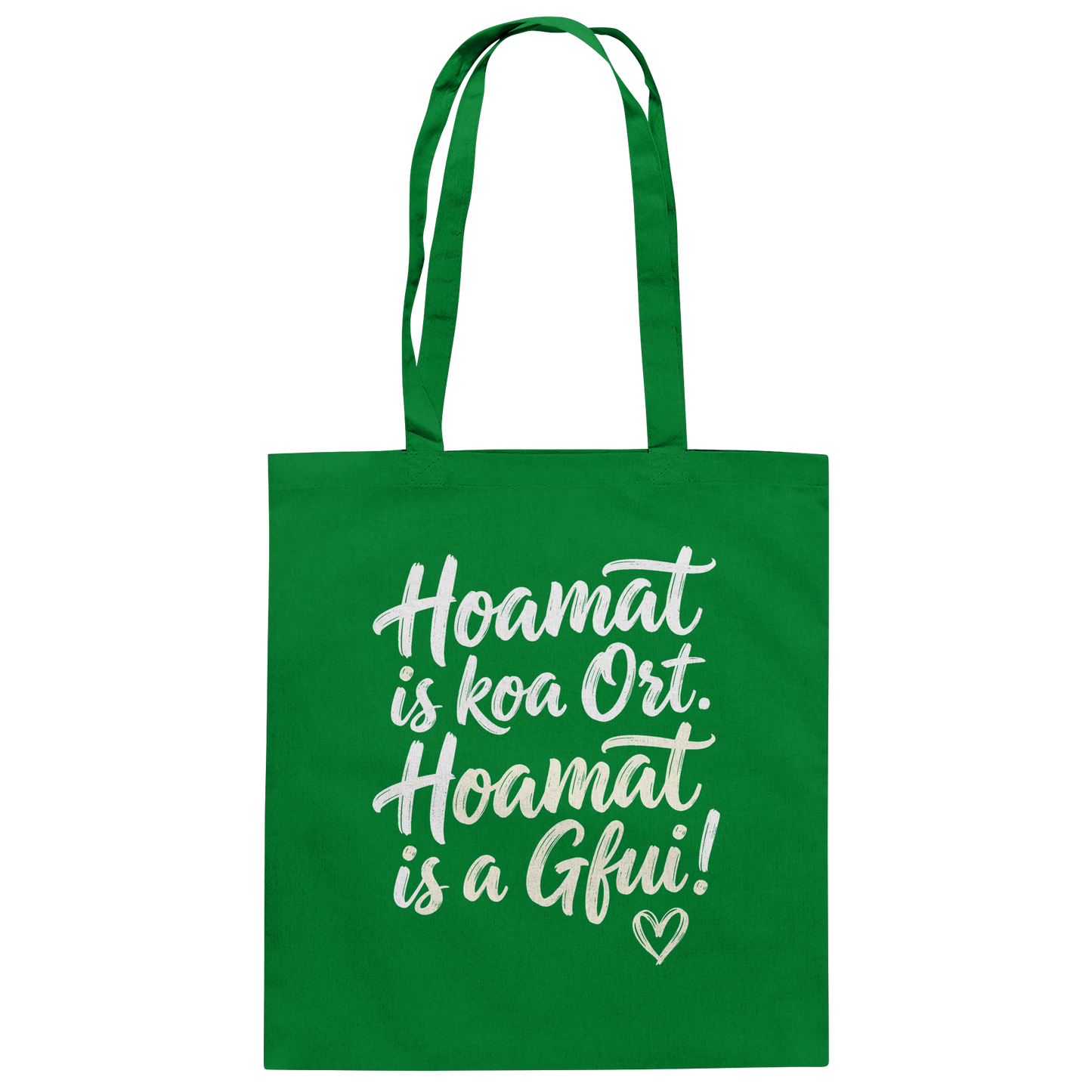 Grüne Tasche mit bayerischem Spruch 'Hoamat is koa Ort. Hoamat is a Gfui!' – Bayrischer Humor & Lebensfreude