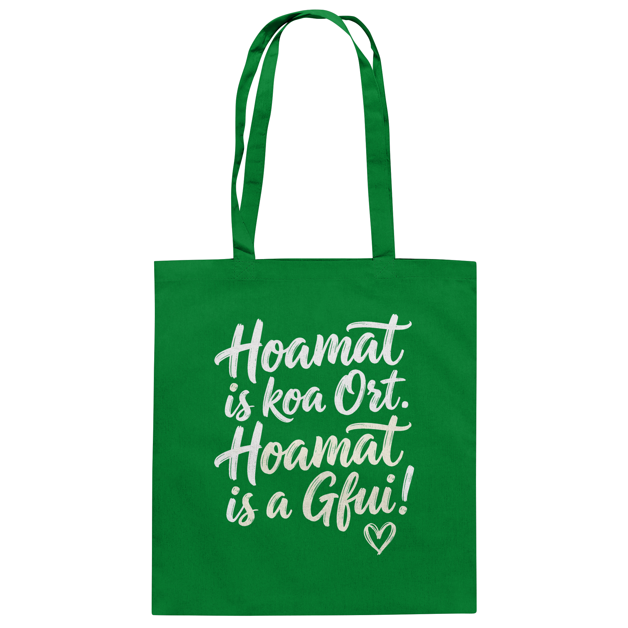 Grüne Tasche mit bayerischem Spruch 'Hoamat is koa Ort. Hoamat is a Gfui!' – Bayrischer Humor & Lebensfreude