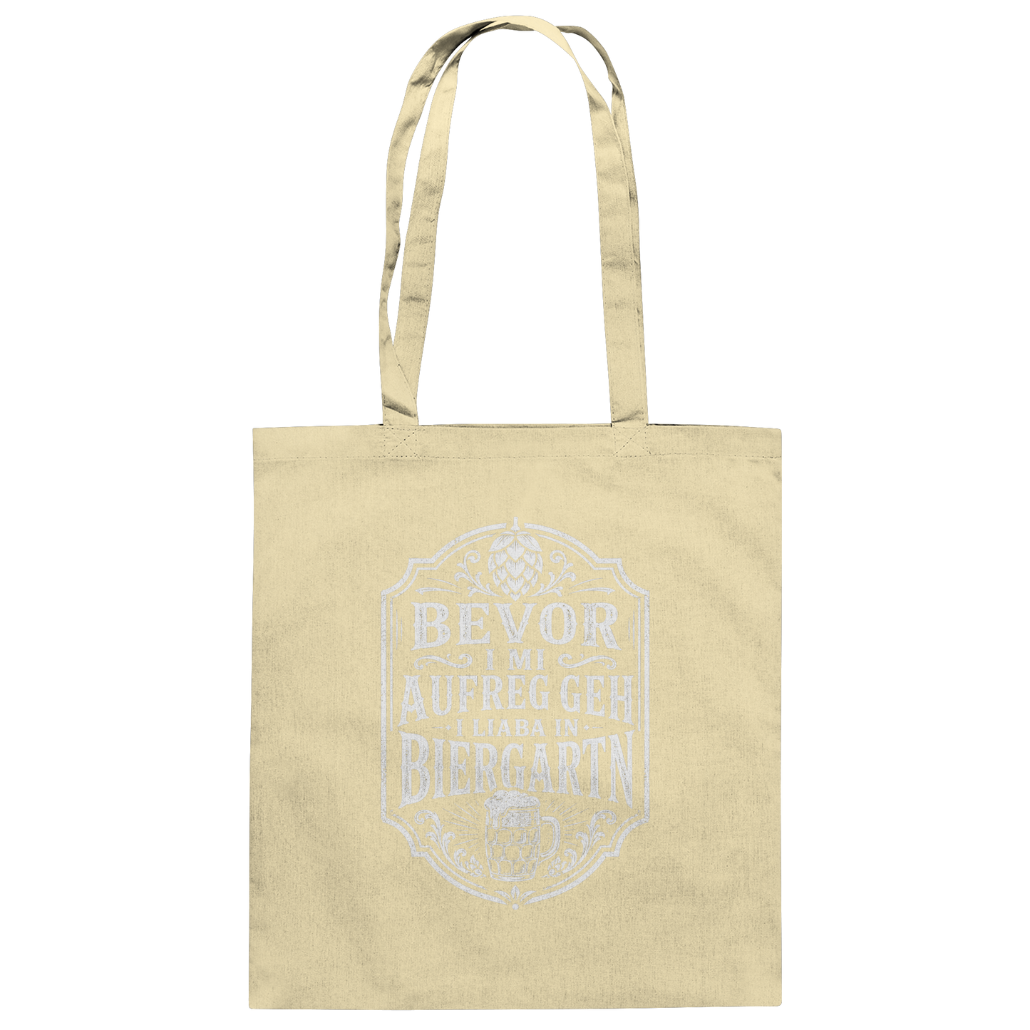 BEVOR I MI AUFREG, GEH I LIABA IN BIERGARTN - Baumwolltasche