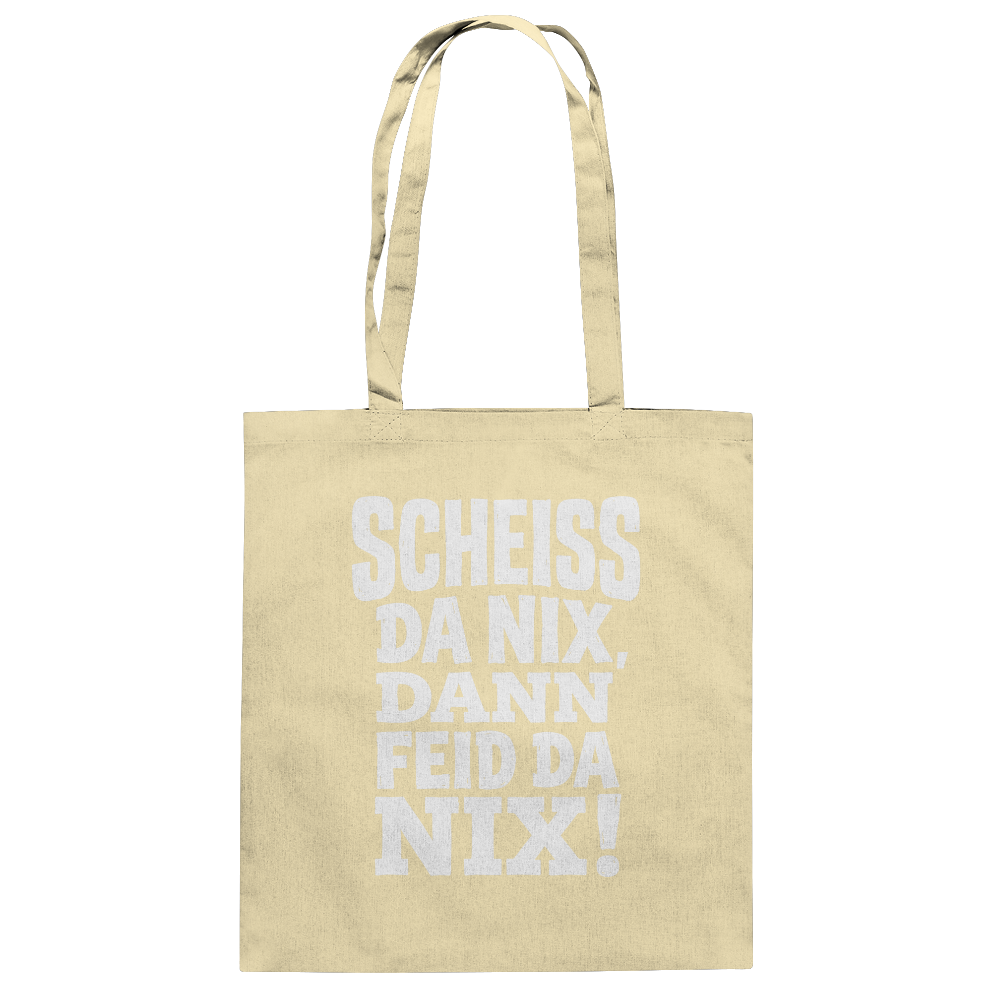 SCHEISS DA NIX, DANN FEID DA NIX! - Baumwolltasche - BayrischerHumor