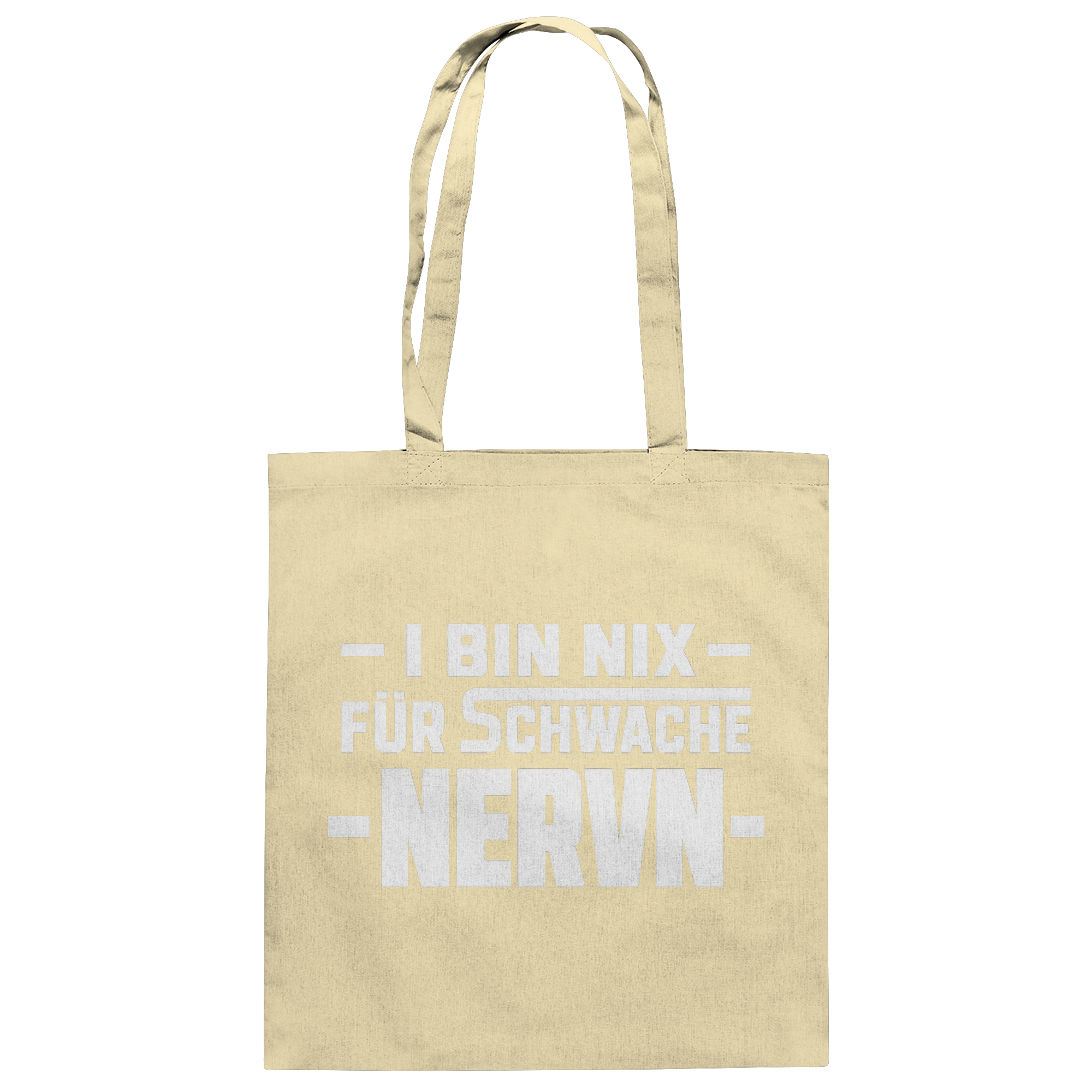I BIN NIX FÜR SCHWACHE NERVN - Baumwolltasche