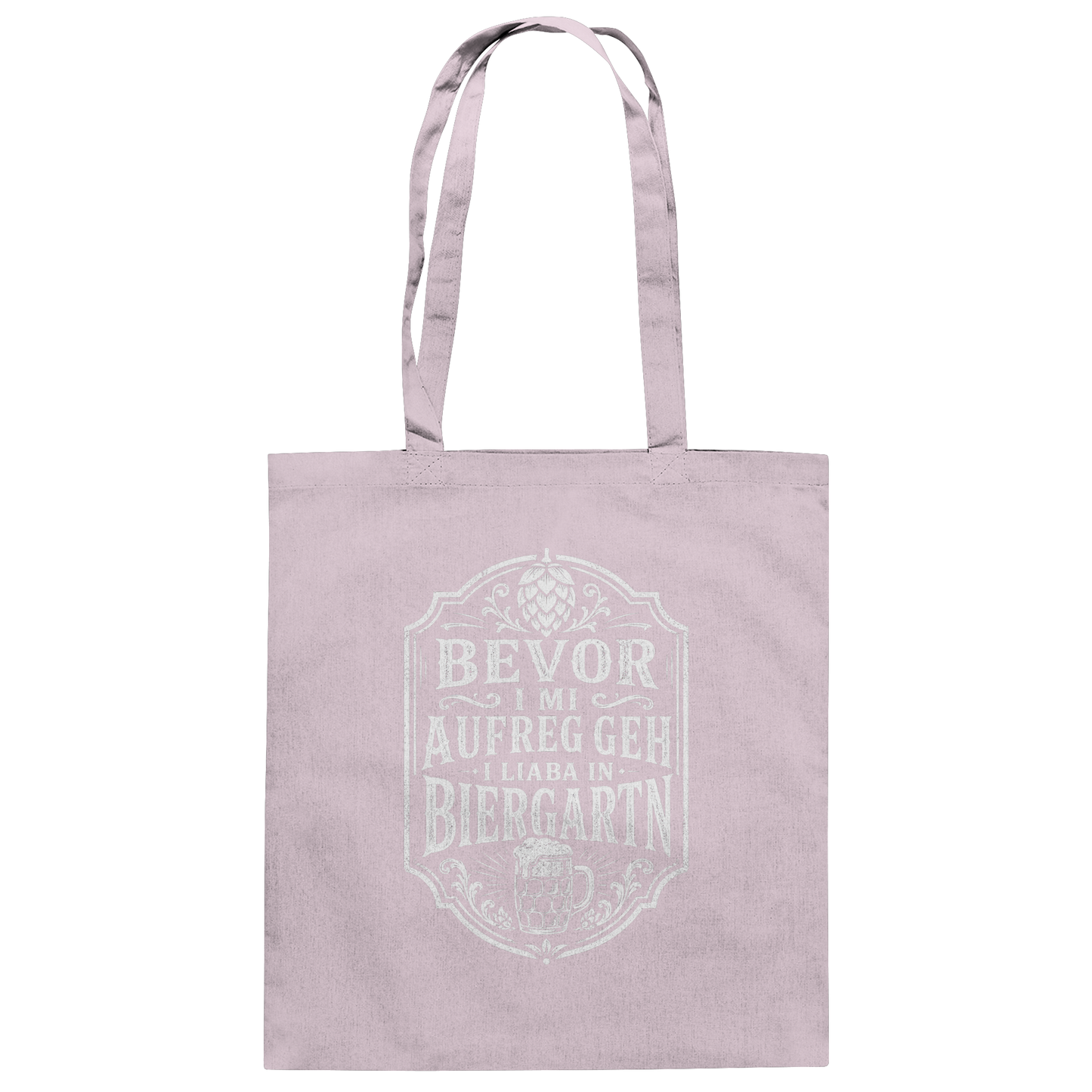 BEVOR I MI AUFREG, GEH I LIABA IN BIERGARTN - Baumwolltasche