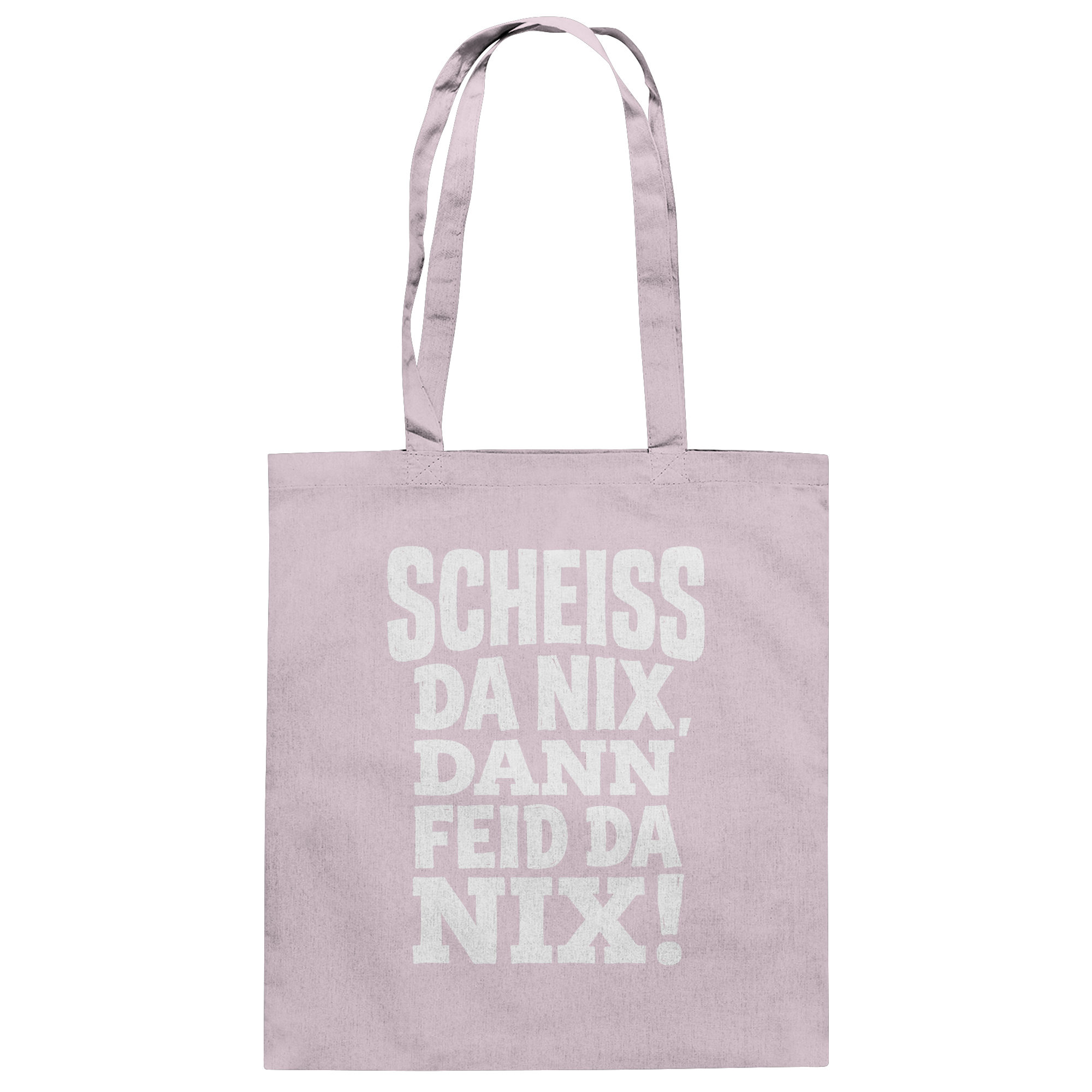 SCHEISS DA NIX, DANN FEID DA NIX! - Baumwolltasche - BayrischerHumor