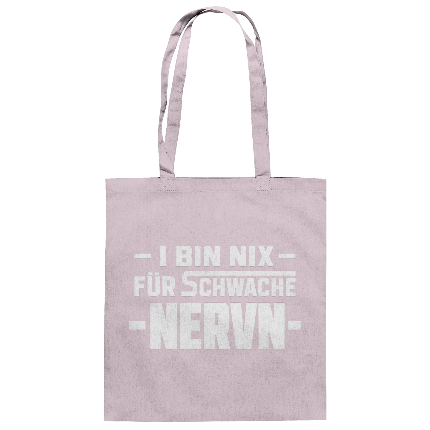 I BIN NIX FÜR SCHWACHE NERVN - Baumwolltasche