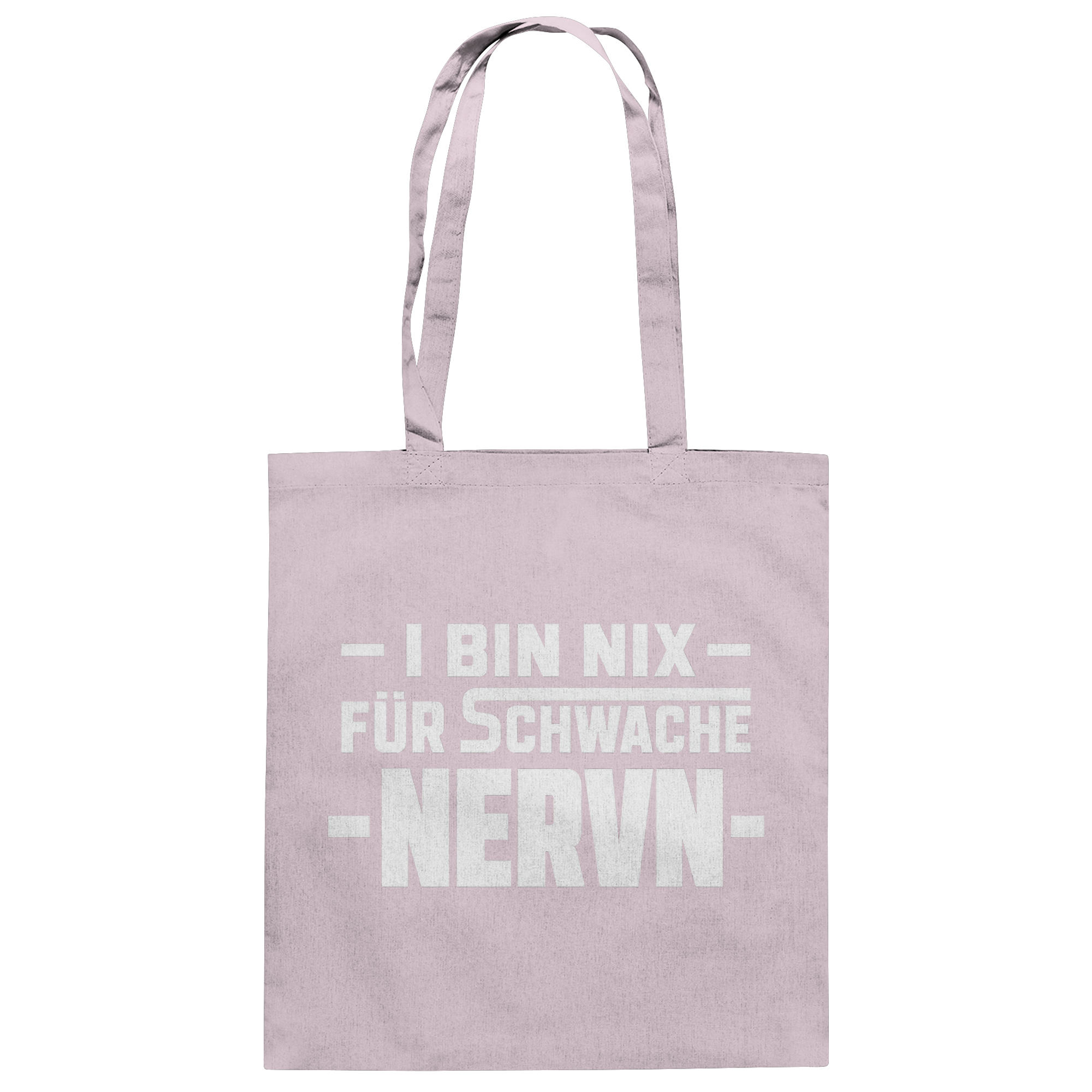 I BIN NIX FÜR SCHWACHE NERVN - Baumwolltasche