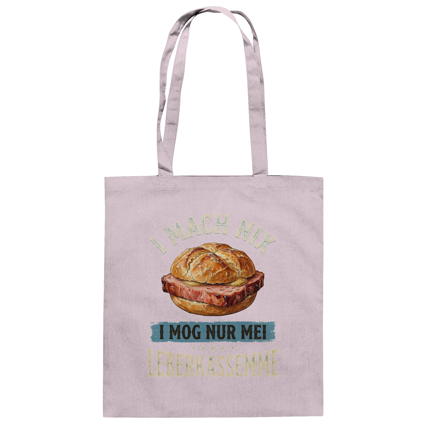 I MACH NIX - I MOG NUR MEI LEBERKASSEMME - Baumwolltasche - BayrischerHumor