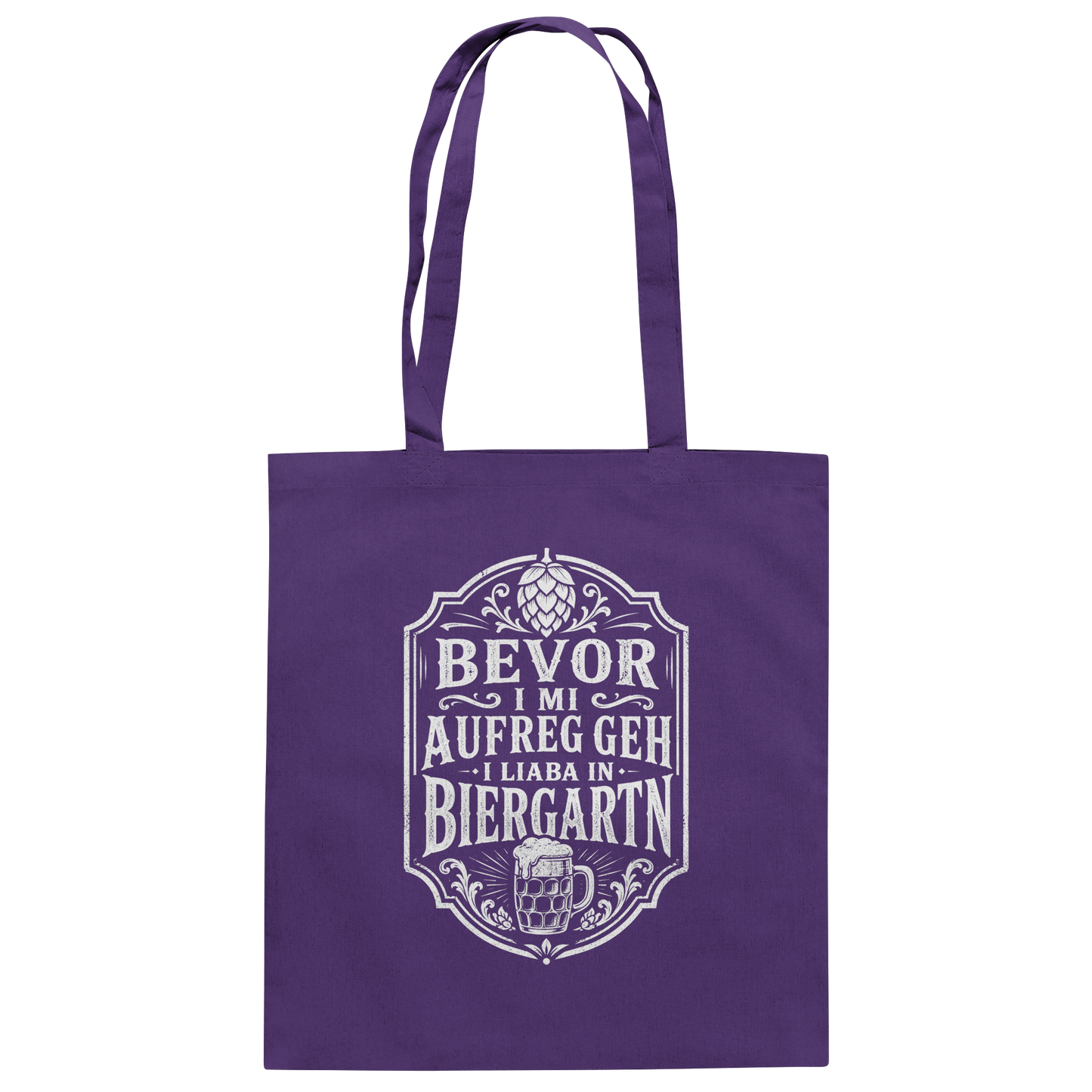 BEVOR I MI AUFREG, GEH I LIABA IN BIERGARTN - Baumwolltasche