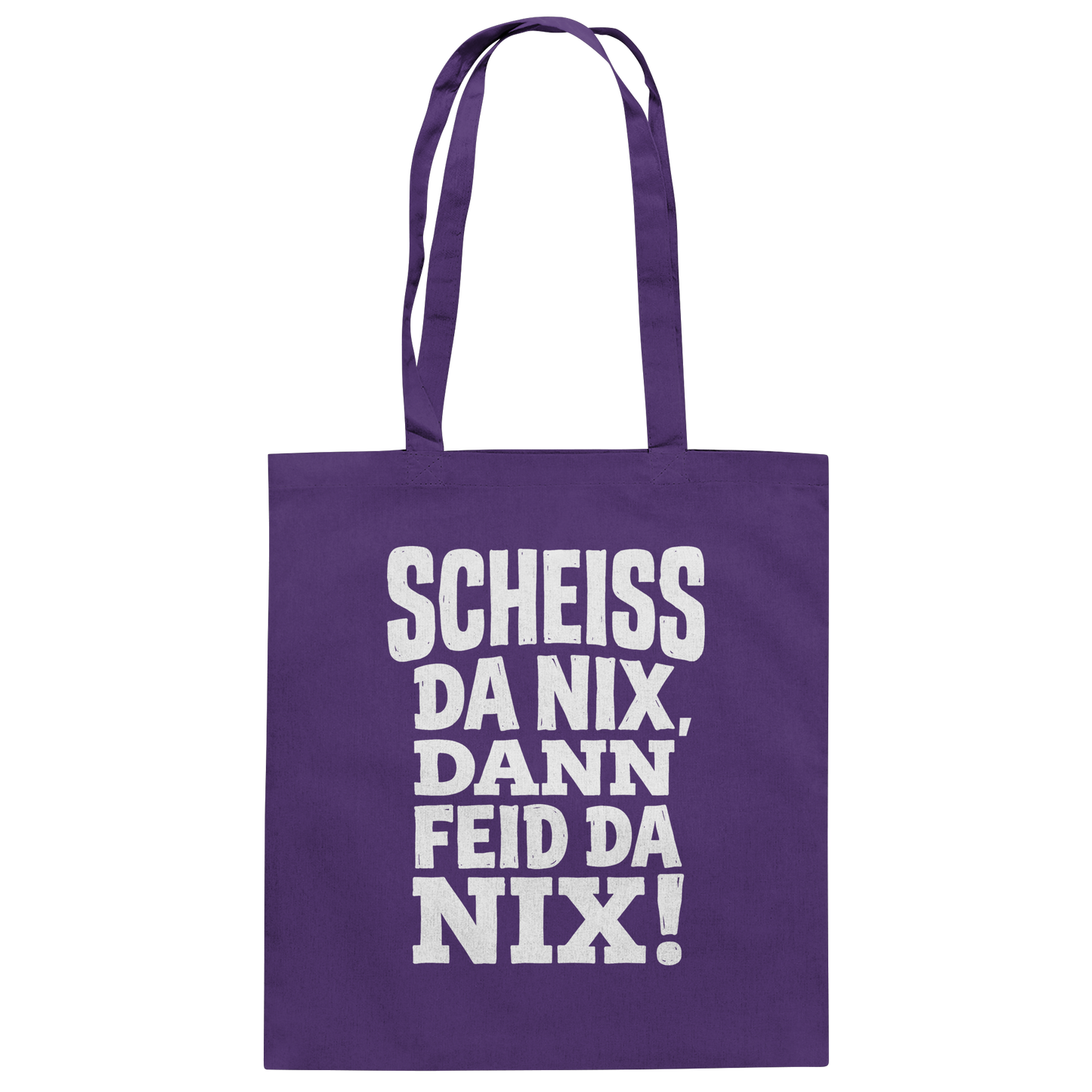 SCHEISS DA NIX, DANN FEID DA NIX! - Baumwolltasche - BayrischerHumor
