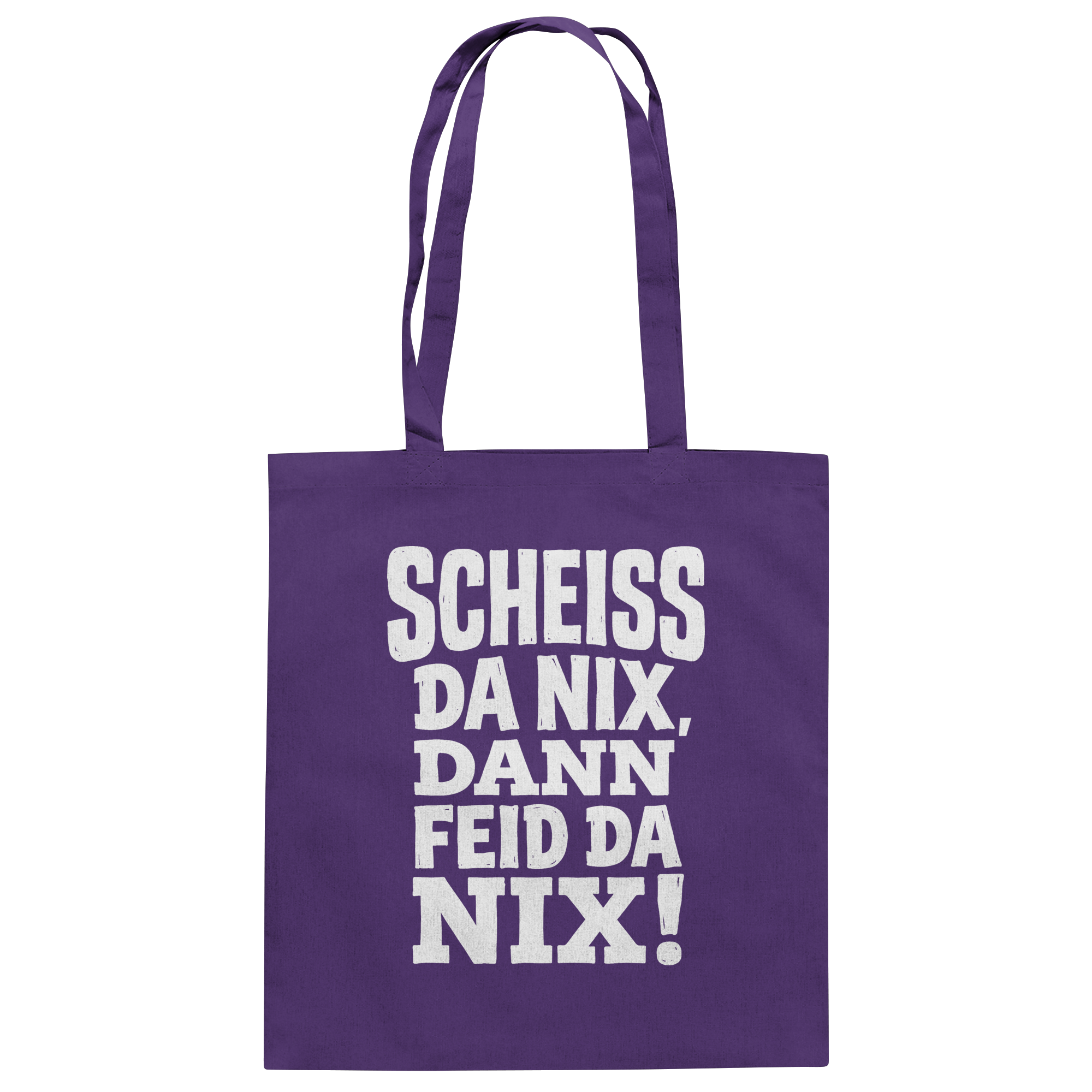 SCHEISS DA NIX, DANN FEID DA NIX! - Baumwolltasche - BayrischerHumor