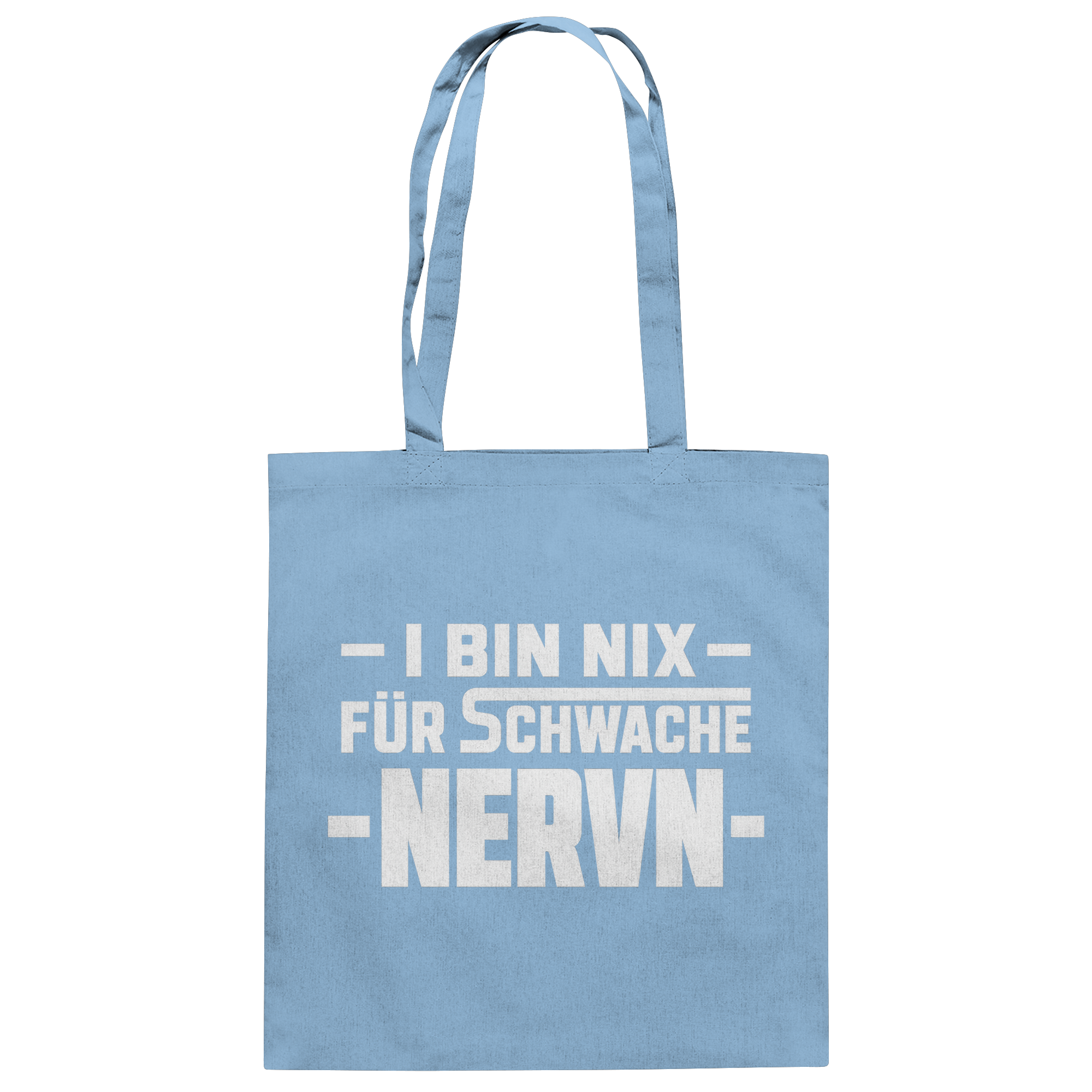 I BIN NIX FÜR SCHWACHE NERVN - Baumwolltasche