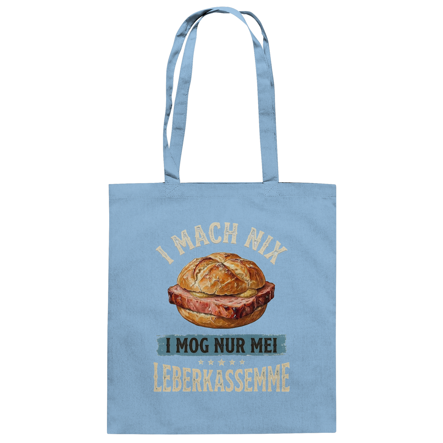 I MACH NIX - I MOG NUR MEI LEBERKASSEMME - Baumwolltasche - BayrischerHumor