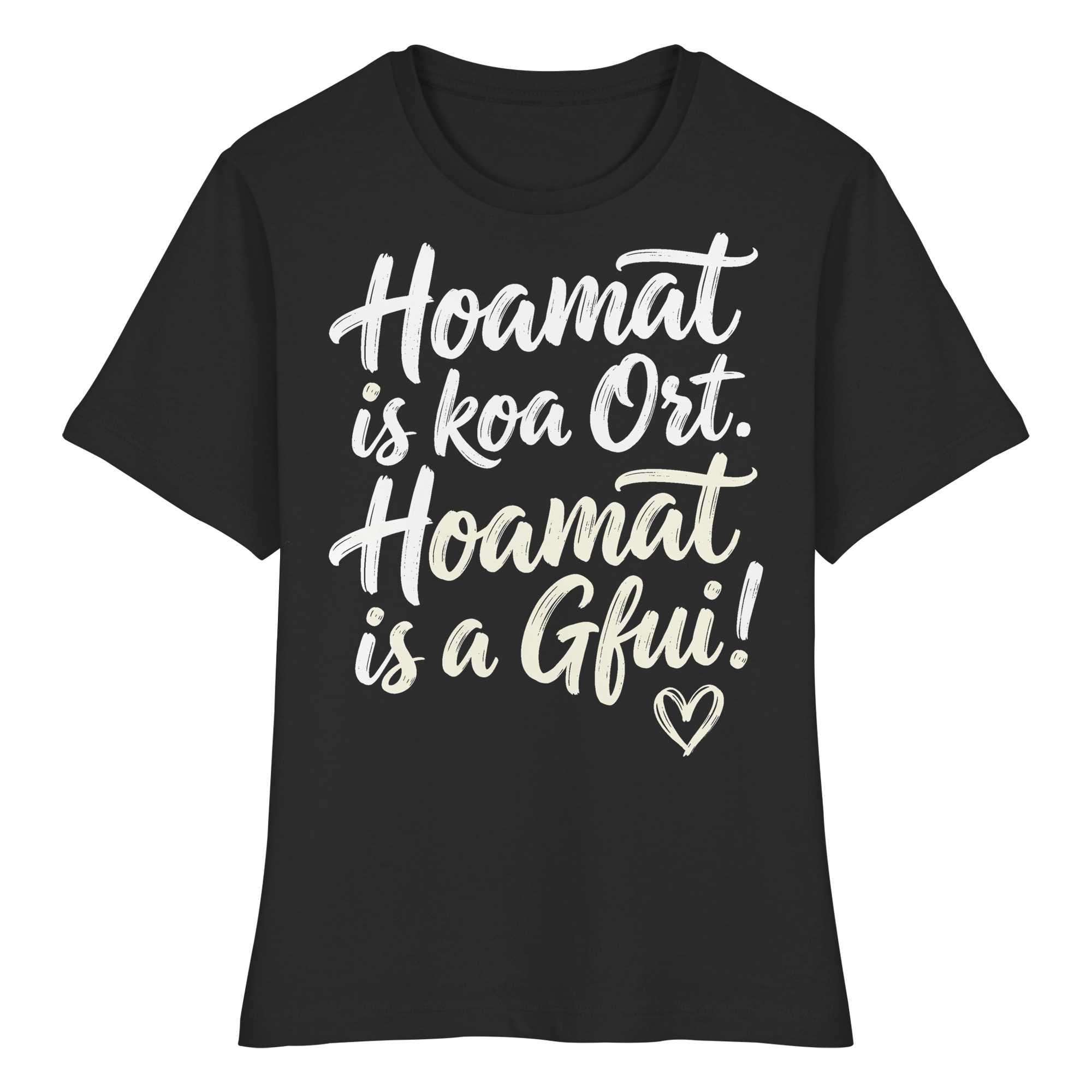 Schwarzes T-Shirt mit bayerischem Spruch 'Hoamat is koa Ort. Hoamat is a Gfui!' und Herz – bayrischer Humor