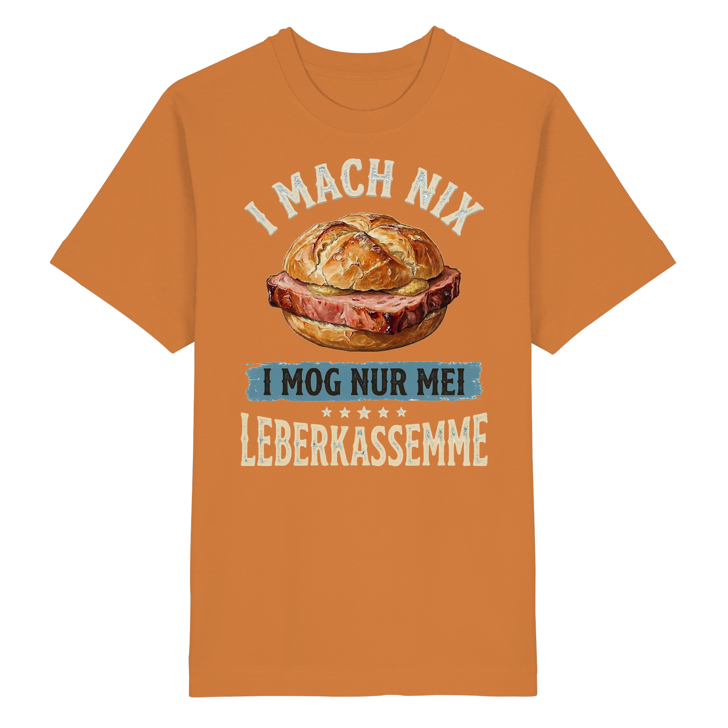 I MACH NIX - I MOG NUR MEI LEBERKASSEMME - Heavy Oversized Organic Shirt - BayrischerHumor