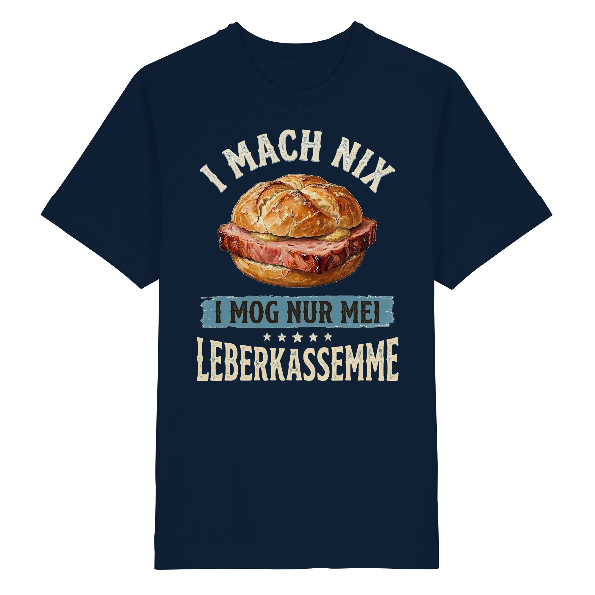 I MACH NIX - I MOG NUR MEI LEBERKASSEMME - Heavy Oversized Organic Shirt - BayrischerHumor