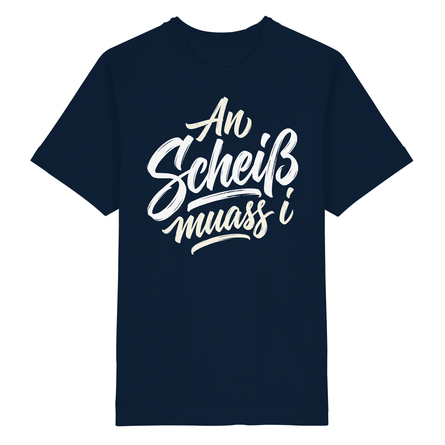 AN SCHEIß MUASS I - Heavy Oversized Organic Shirt - BayrischerHumor