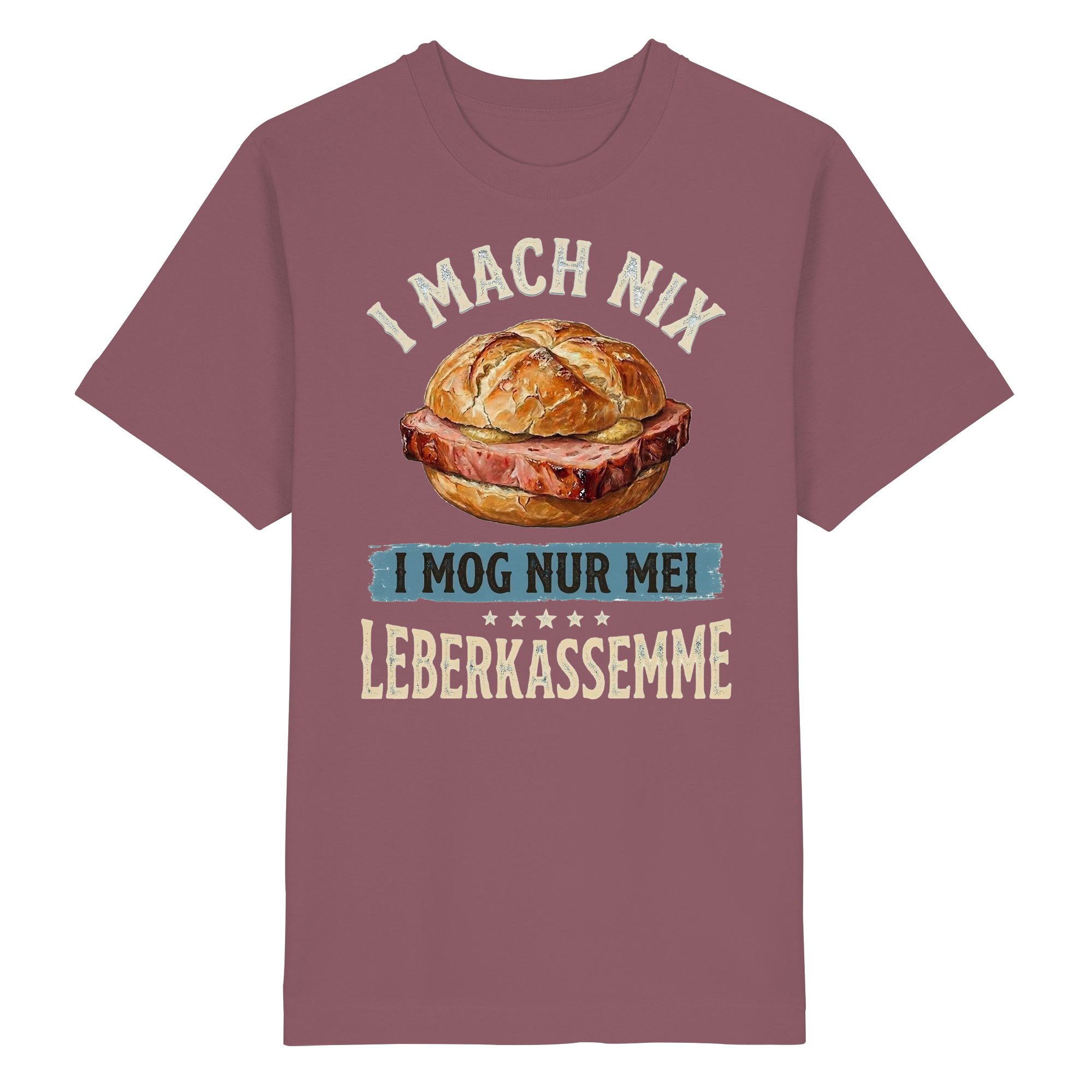 I MACH NIX - I MOG NUR MEI LEBERKASSEMME - Heavy Oversized Organic Shirt - BayrischerHumor