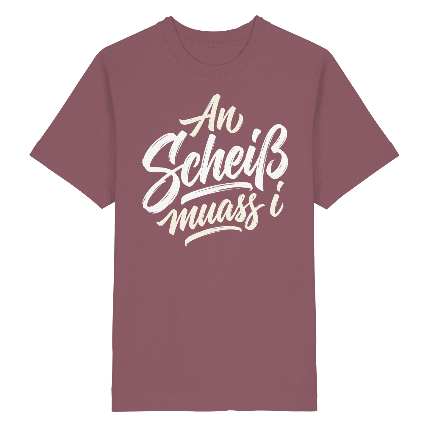 AN SCHEIß MUASS I - Heavy Oversized Organic Shirt - BayrischerHumor