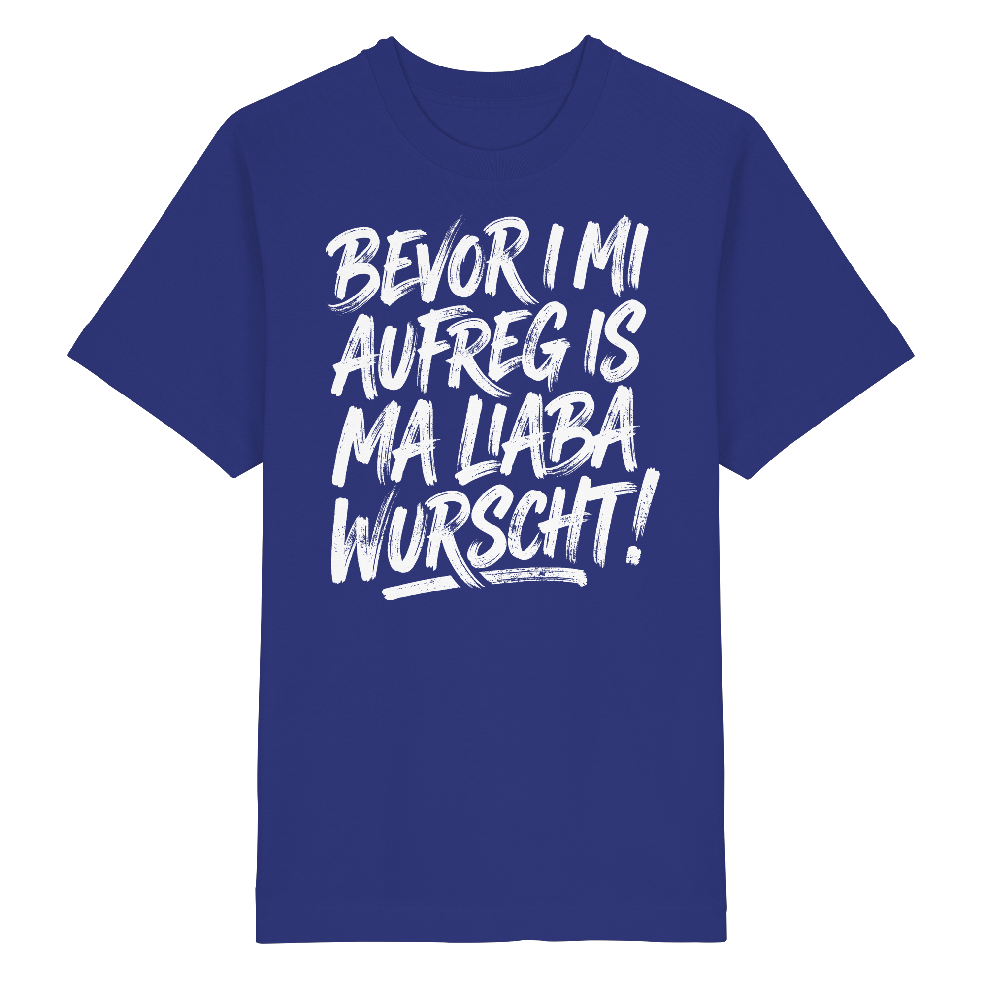 BEVOR I MI AUFREG IS MA LIABA WURSCHT! - Heavy Oversized Organic Shirt - BayrischerHumor