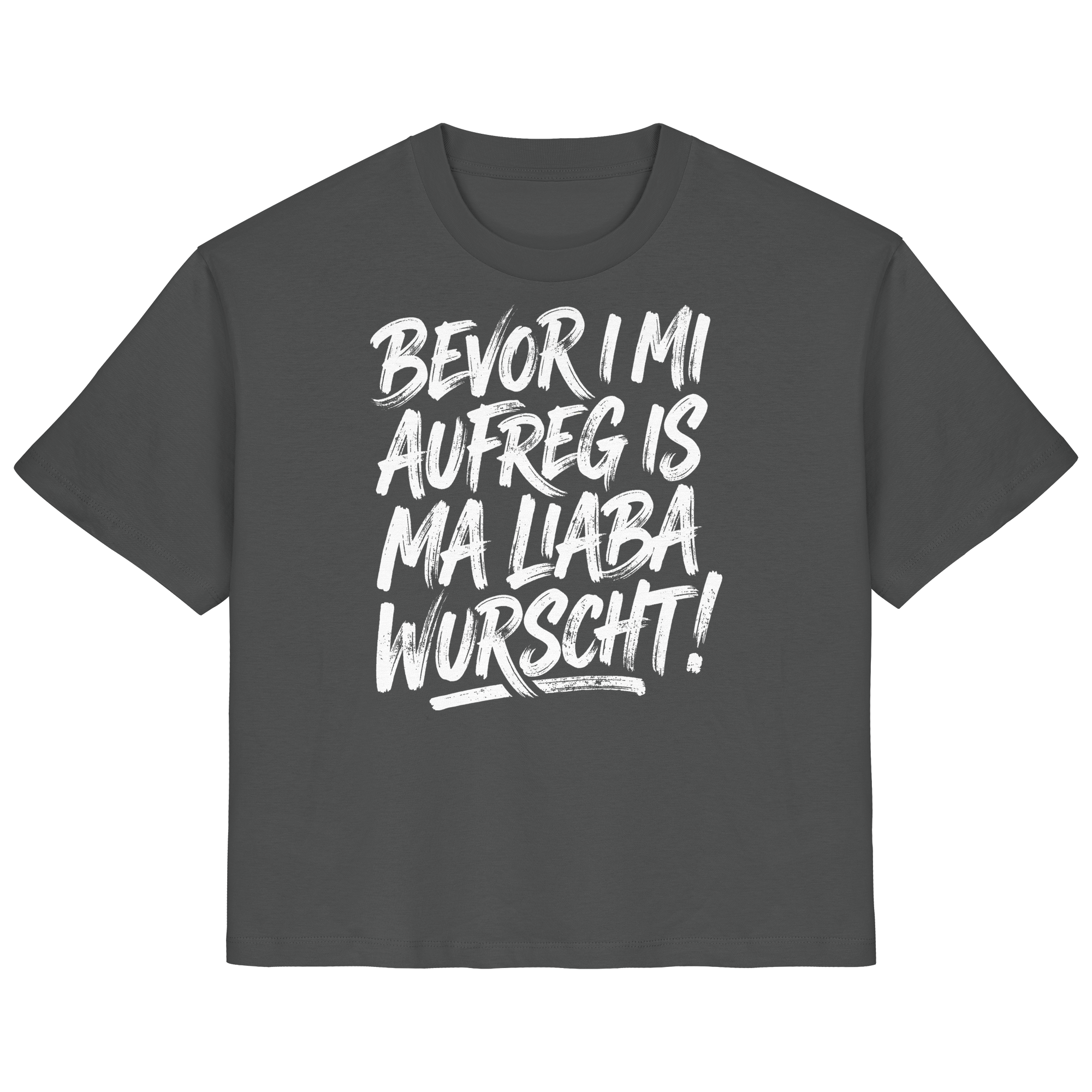 BEVOR I MI AUFREG IS MA LIABA WURSCHT! - Ladies Organic Shirt - BayrischerHumor