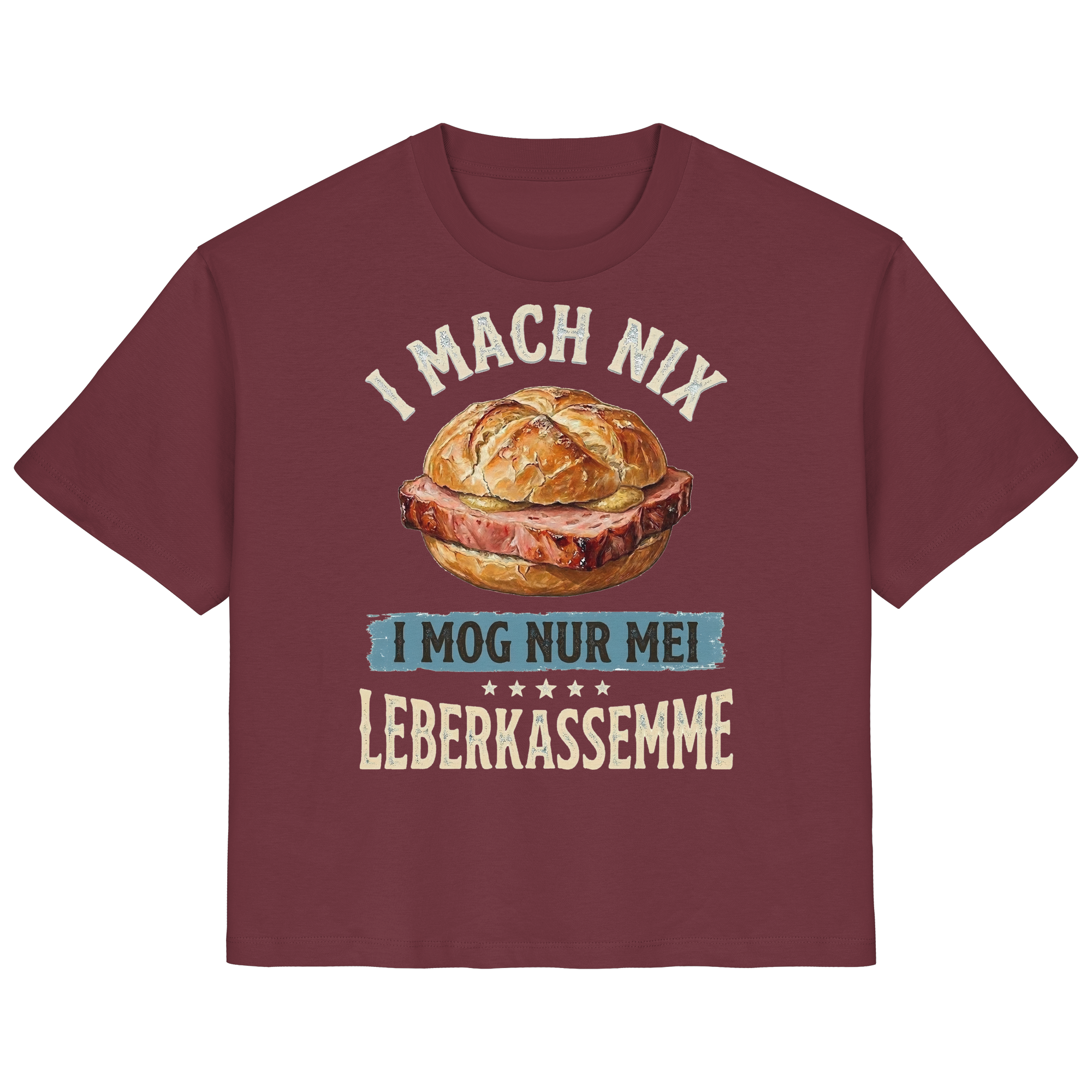 I MACH NIX - I MOG NUR MEI LEBERKASSEMME - Ladies Organic Shirt - BayrischerHumor