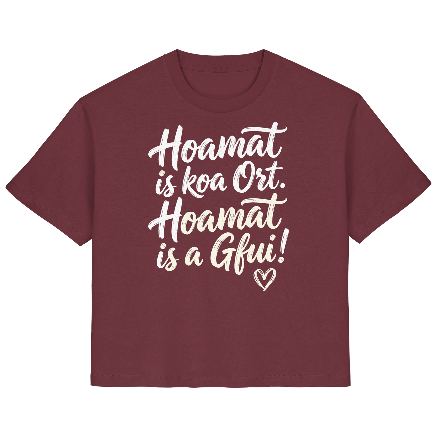 Bayerisches T-Shirt mit Spruch 'Hoamat is koa Ort. Hoamat is a Gfui!' – bayrischer Humor & Lebensfreude