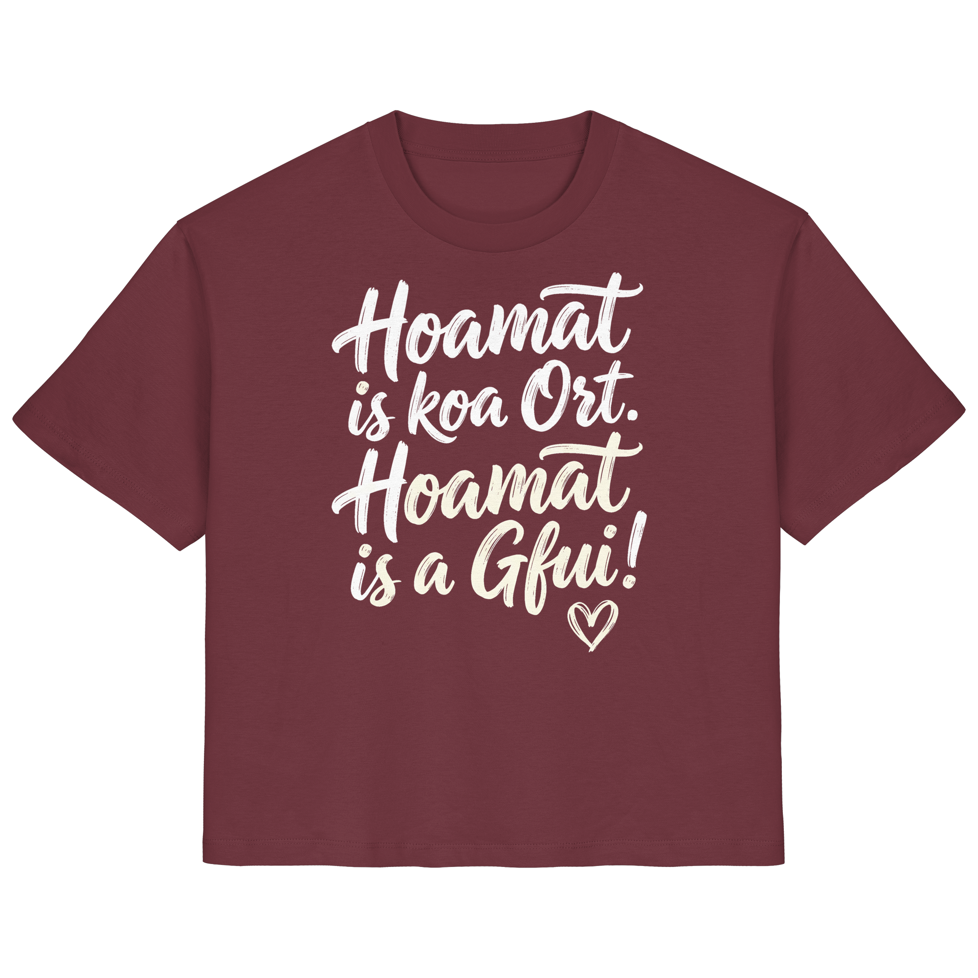 Bayerisches T-Shirt mit Spruch 'Hoamat is koa Ort. Hoamat is a Gfui!' – bayrischer Humor & Lebensfreude