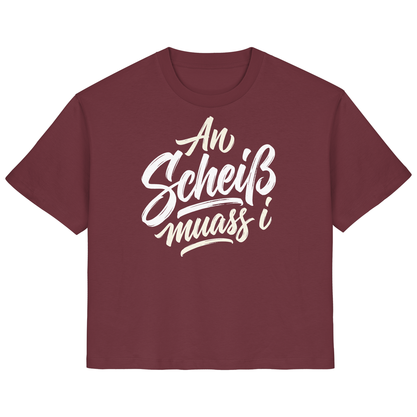 AN SCHEIß MUASS I - Ladies Organic Shirt - BayrischerHumor