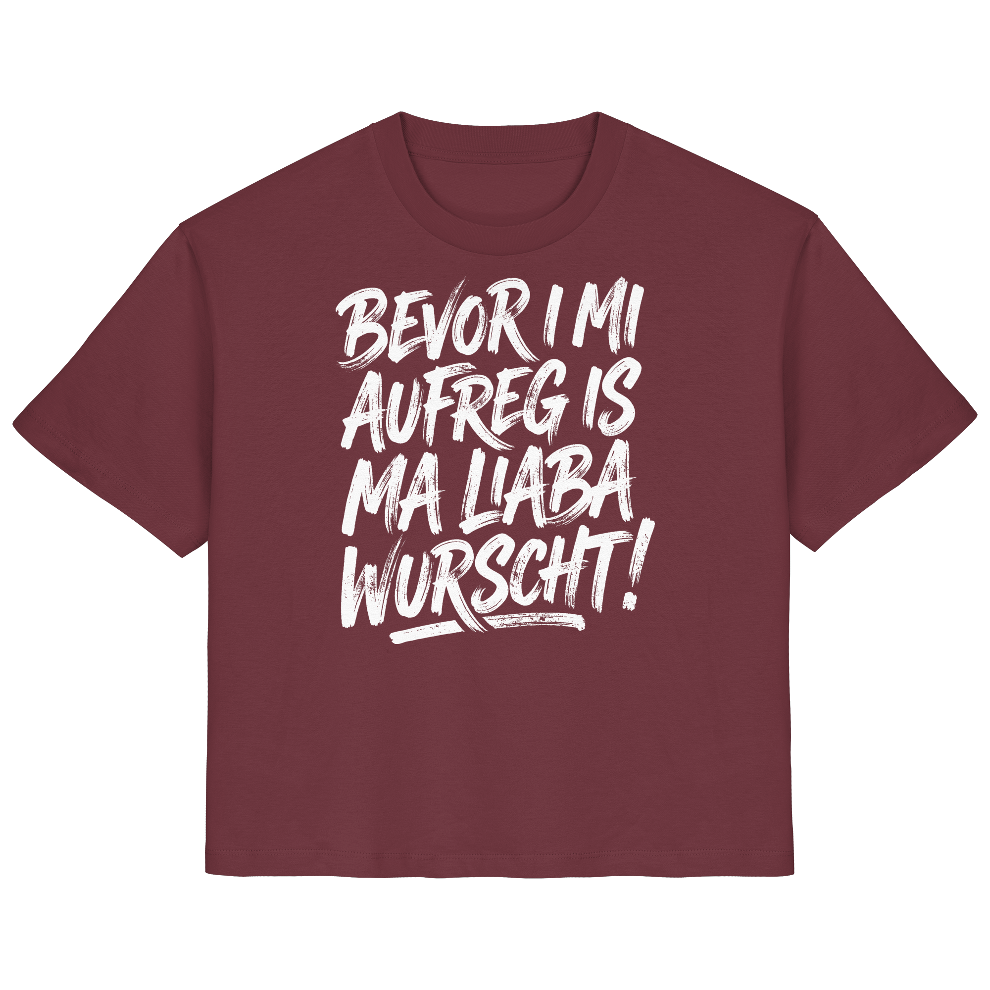 BEVOR I MI AUFREG IS MA LIABA WURSCHT! - Ladies Organic Shirt - BayrischerHumor