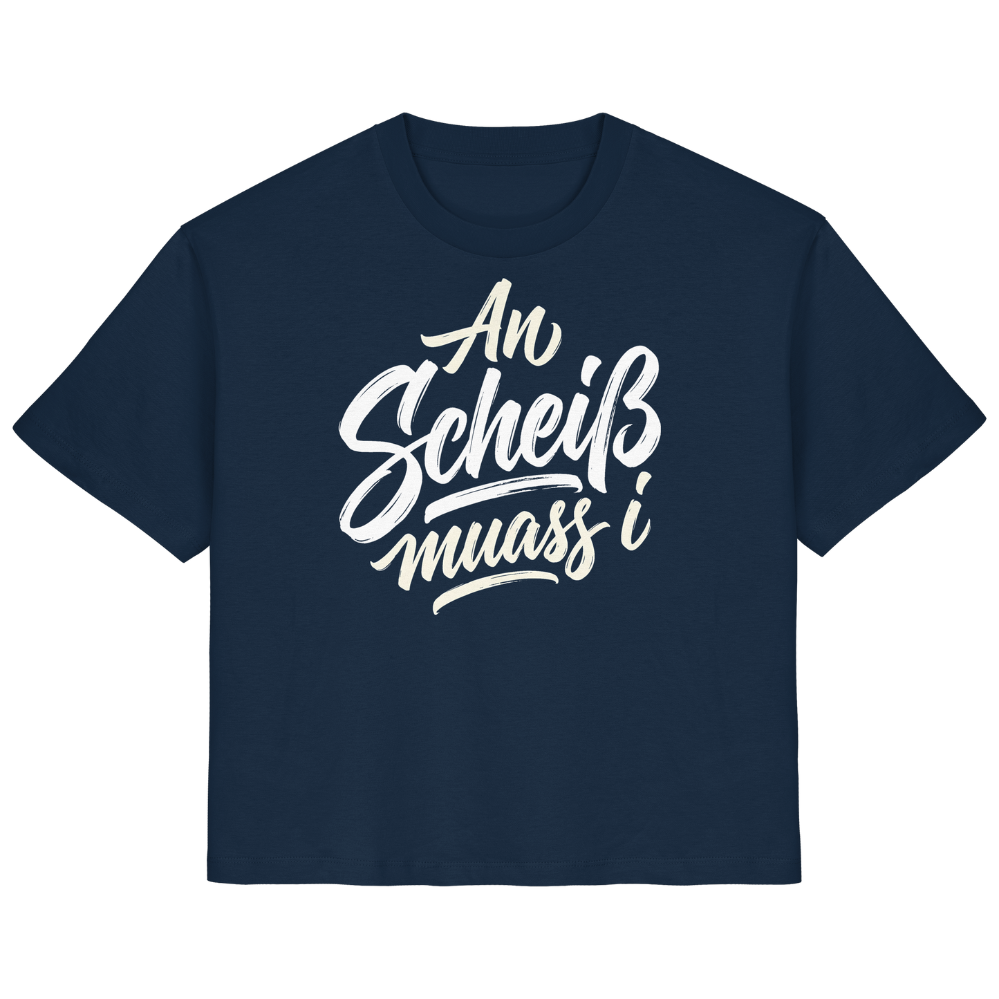 AN SCHEIß MUASS I - Ladies Organic Shirt - BayrischerHumor