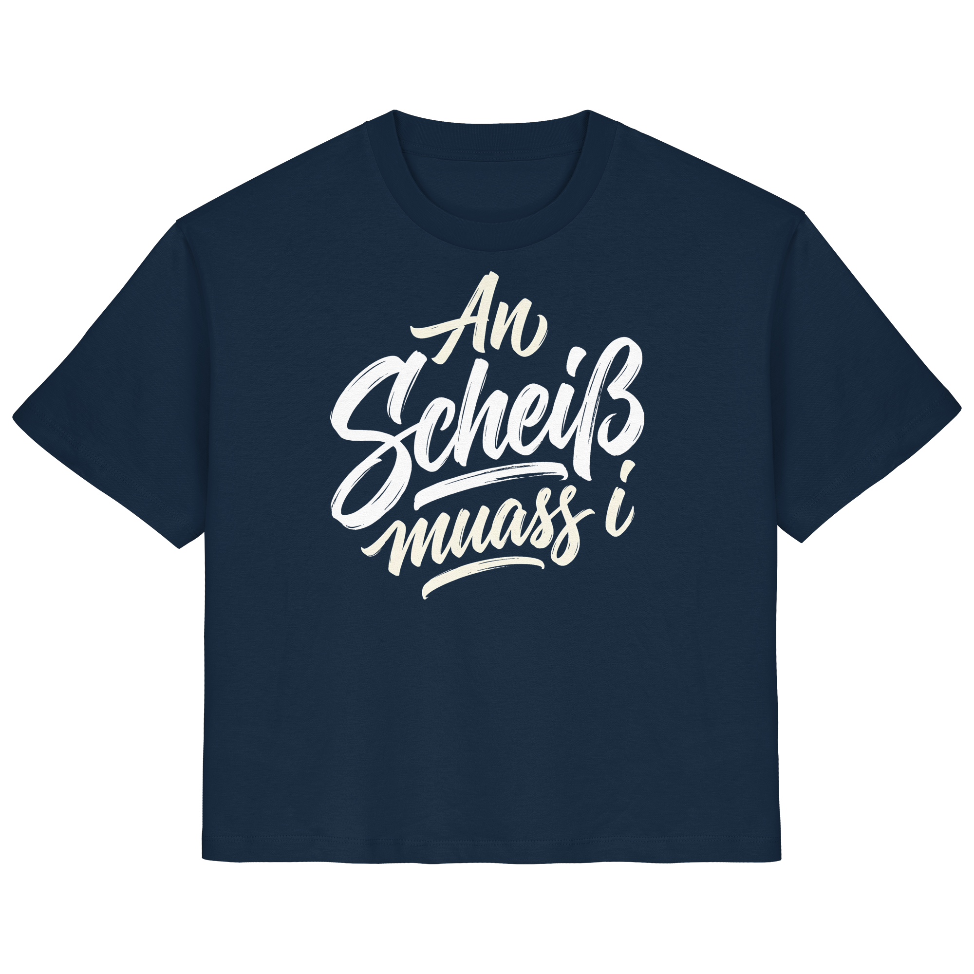 AN SCHEIß MUASS I - Ladies Organic Shirt - BayrischerHumor