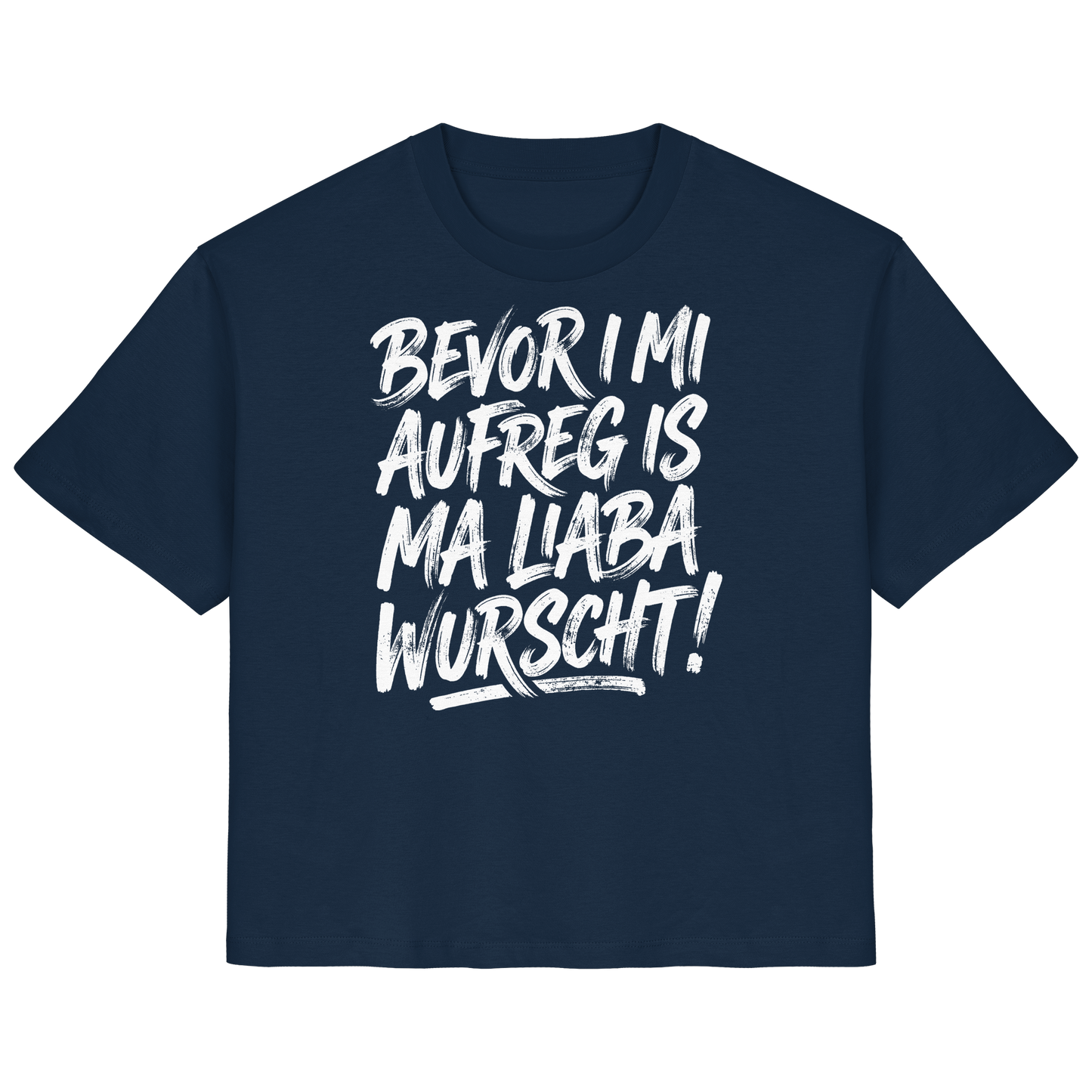 BEVOR I MI AUFREG IS MA LIABA WURSCHT! - Ladies Organic Shirt - BayrischerHumor