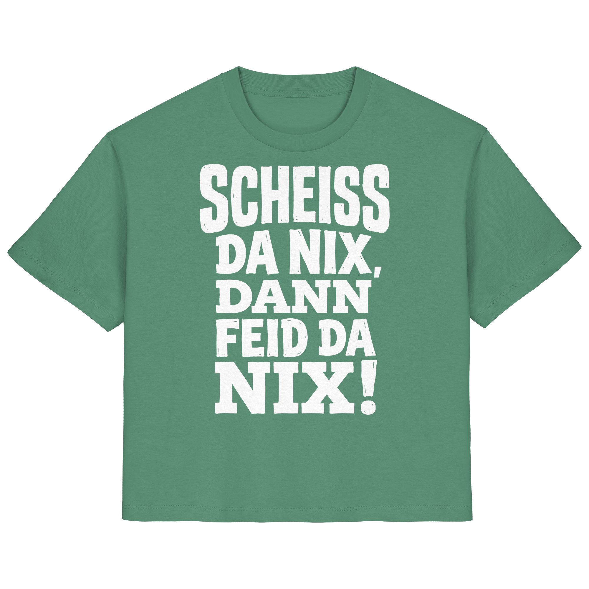 SCHEISS DA NIX, DANN FEID DA NIX! - Ladies Organic Shirt - BayrischerHumor