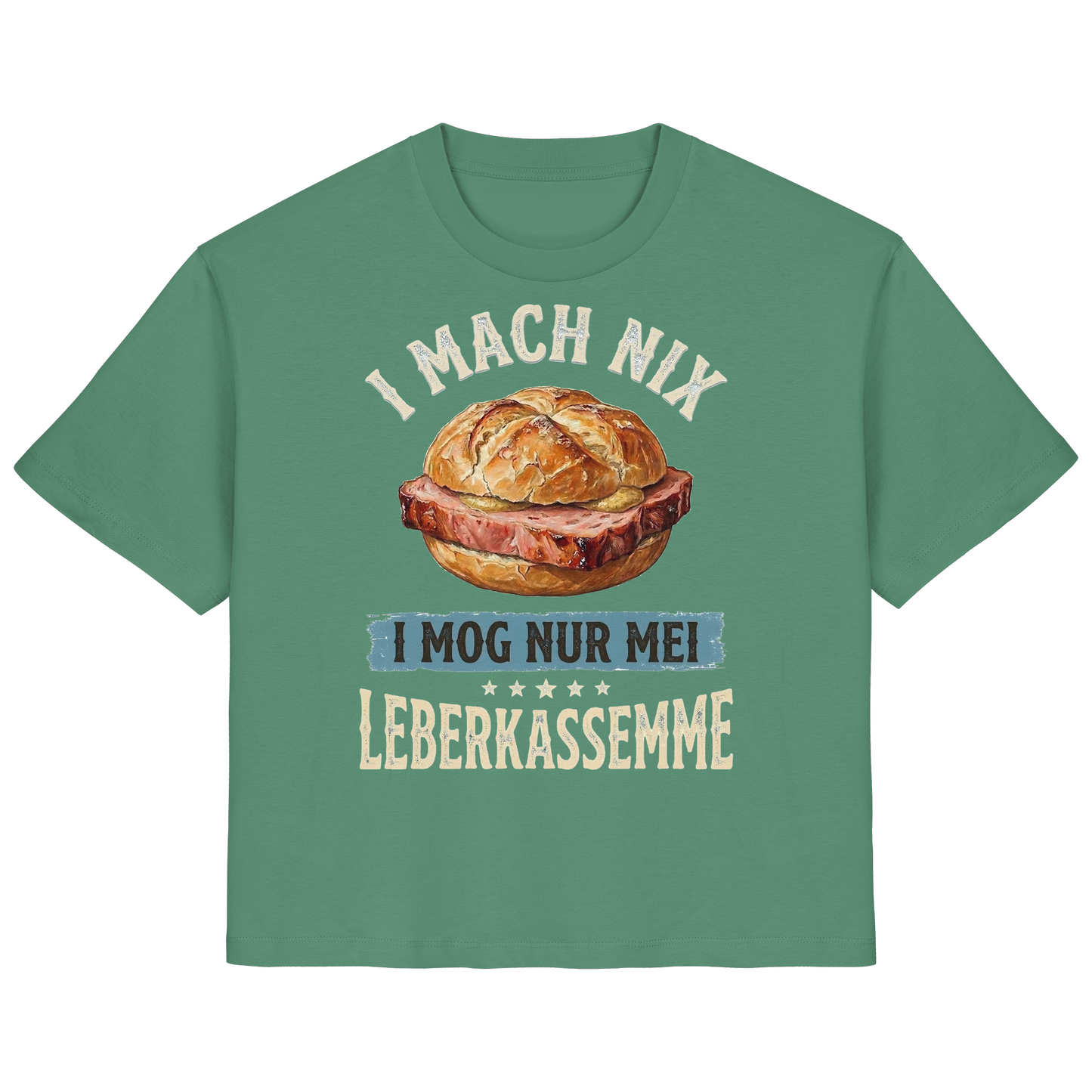I MACH NIX - I MOG NUR MEI LEBERKASSEMME - Ladies Organic Shirt - BayrischerHumor