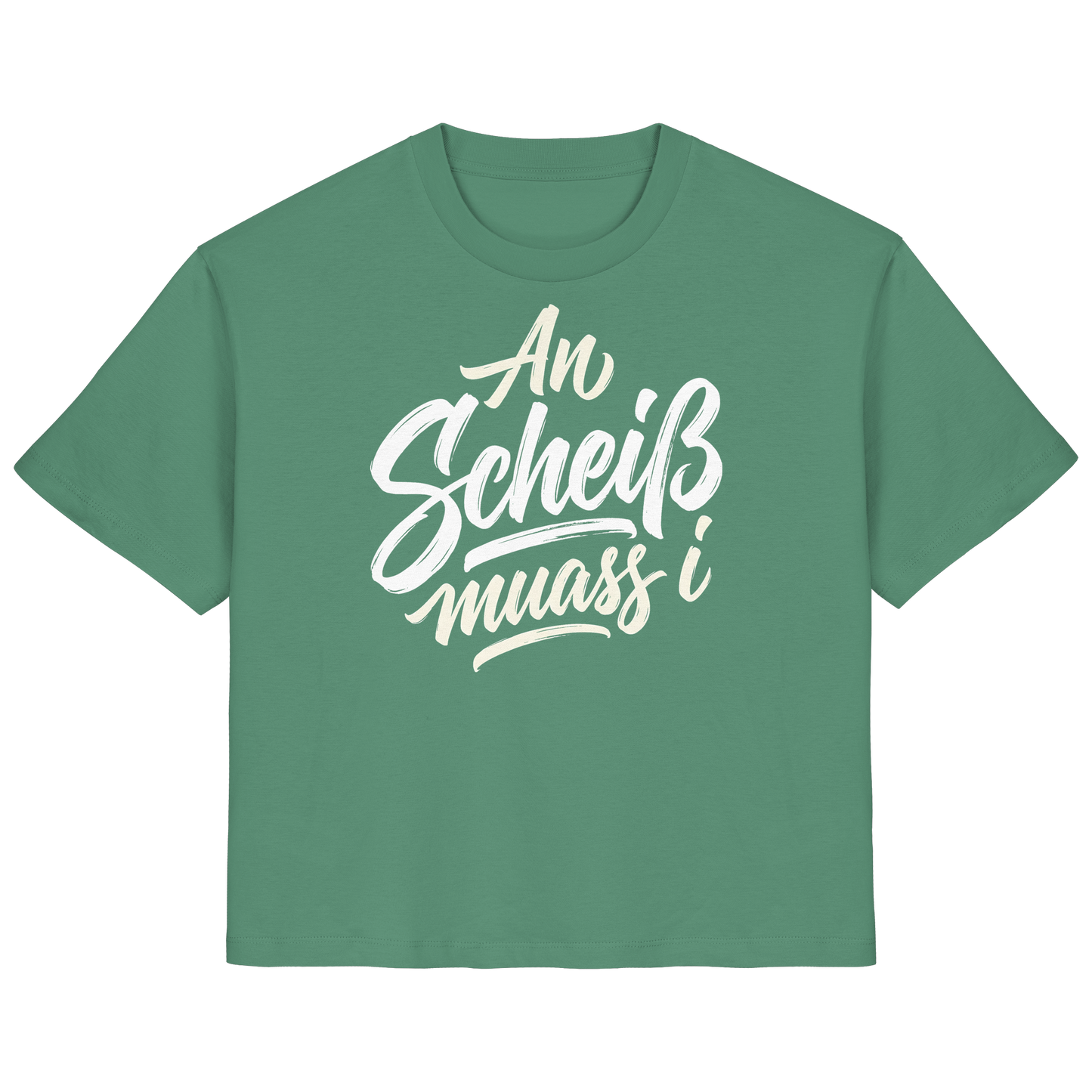 AN SCHEIß MUASS I - Ladies Organic Shirt - BayrischerHumor