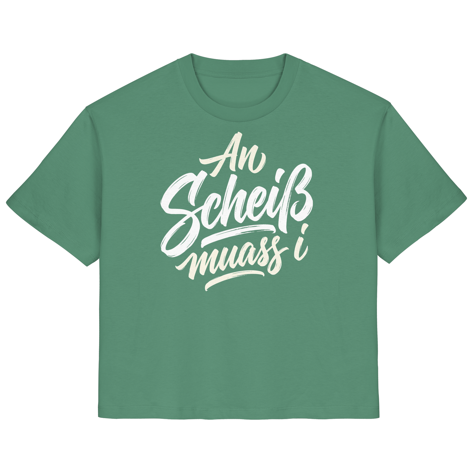 AN SCHEIß MUASS I - Ladies Organic Shirt - BayrischerHumor