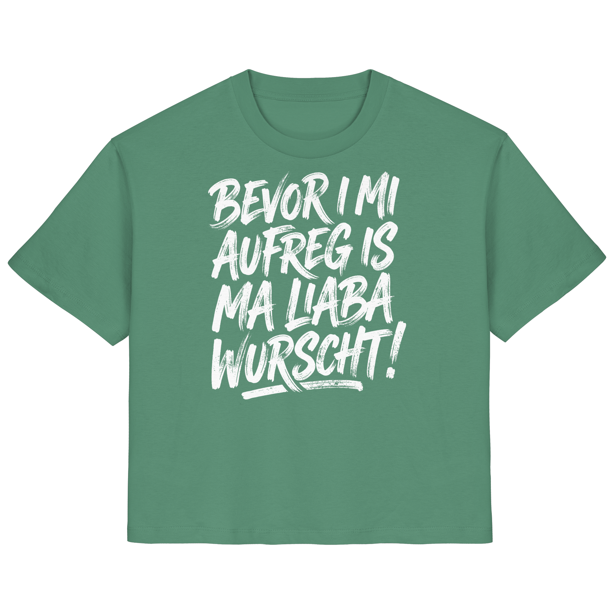 BEVOR I MI AUFREG IS MA LIABA WURSCHT! - Ladies Organic Shirt - BayrischerHumor