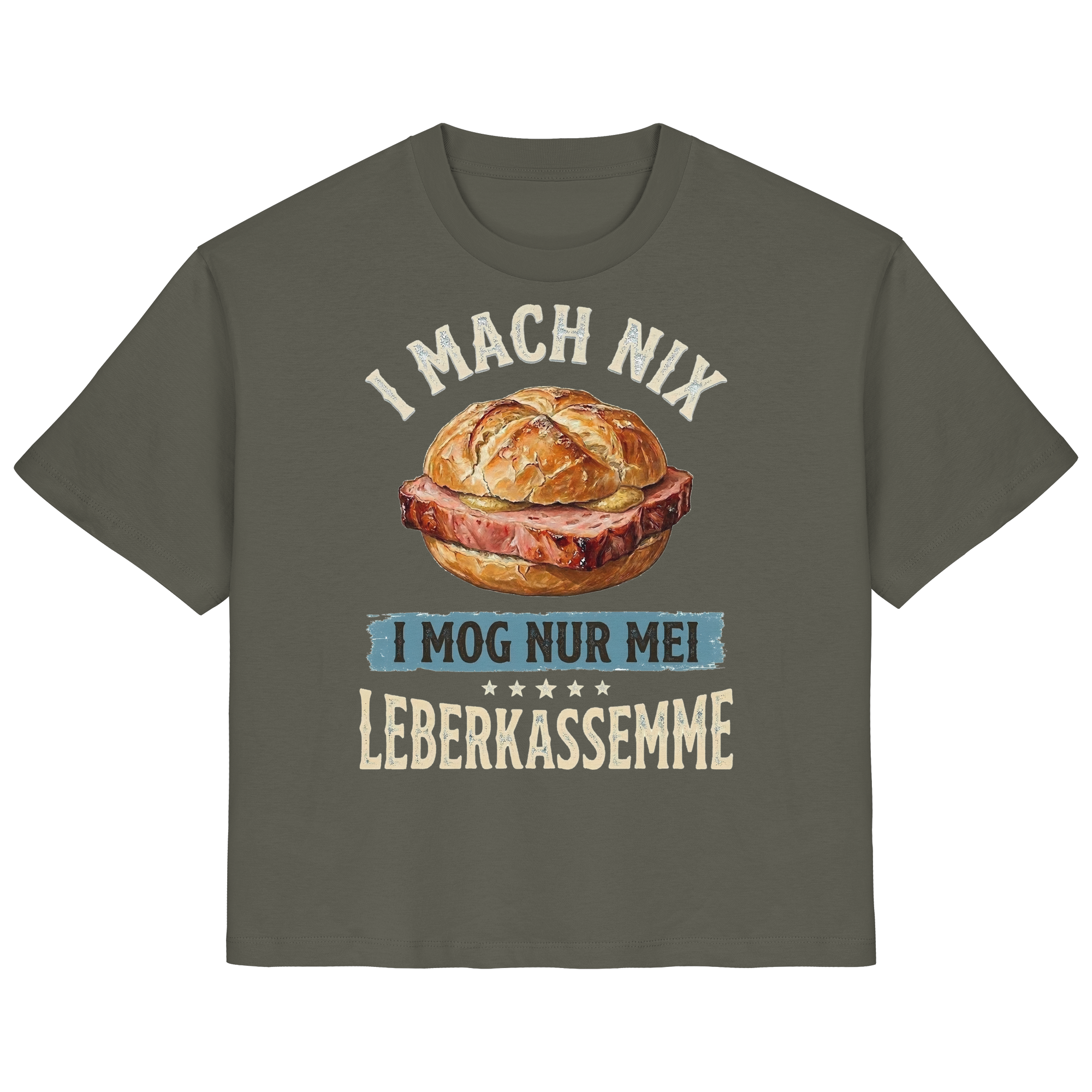 I MACH NIX - I MOG NUR MEI LEBERKASSEMME - Ladies Organic Shirt - BayrischerHumor