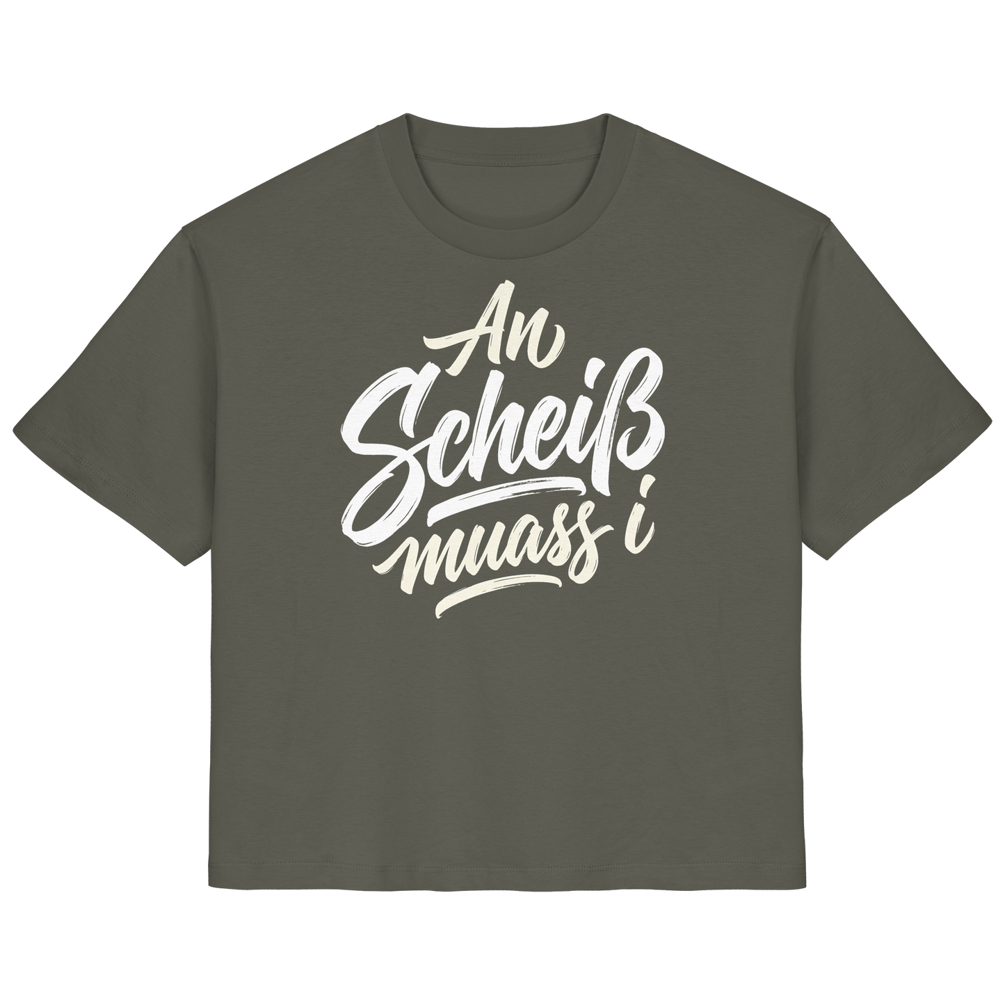 AN SCHEIß MUASS I - Ladies Organic Shirt - BayrischerHumor