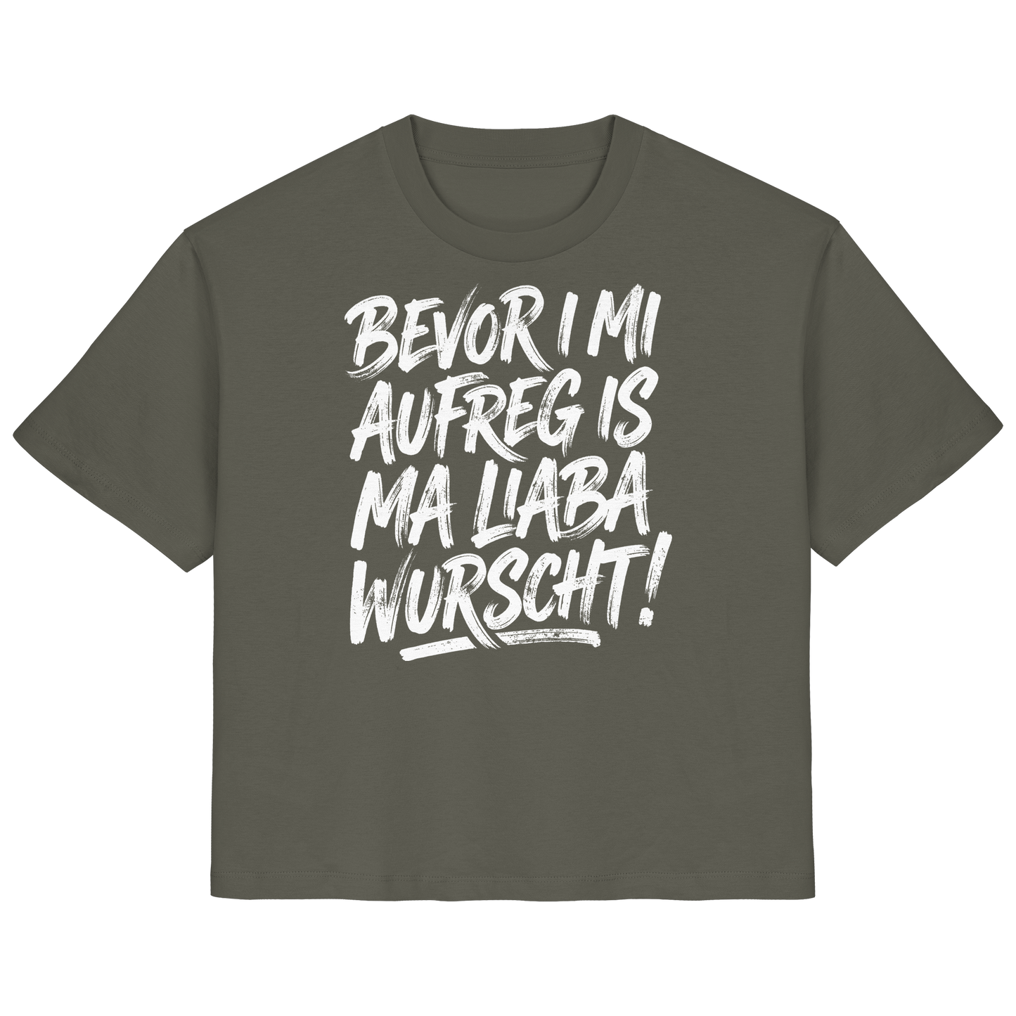 BEVOR I MI AUFREG IS MA LIABA WURSCHT! - Ladies Organic Shirt - BayrischerHumor