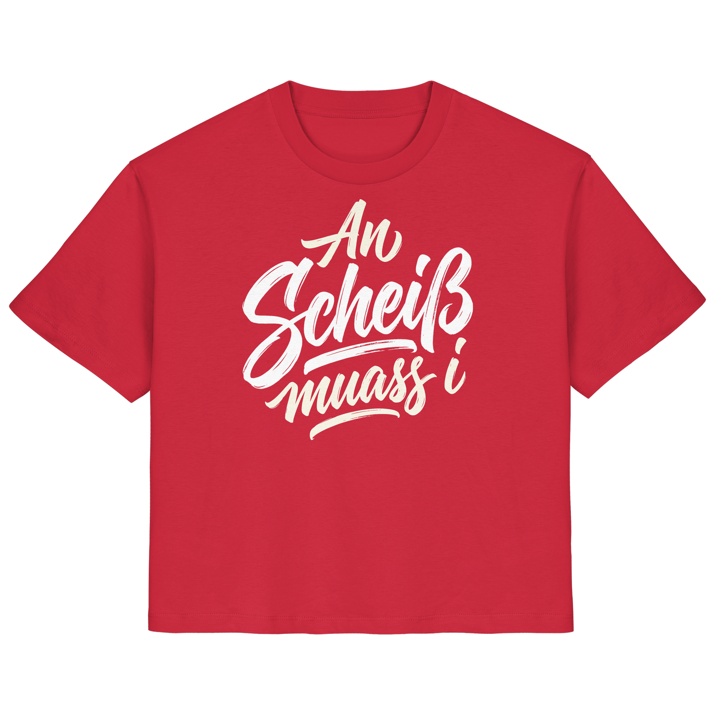 AN SCHEIß MUASS I - Ladies Organic Shirt - BayrischerHumor