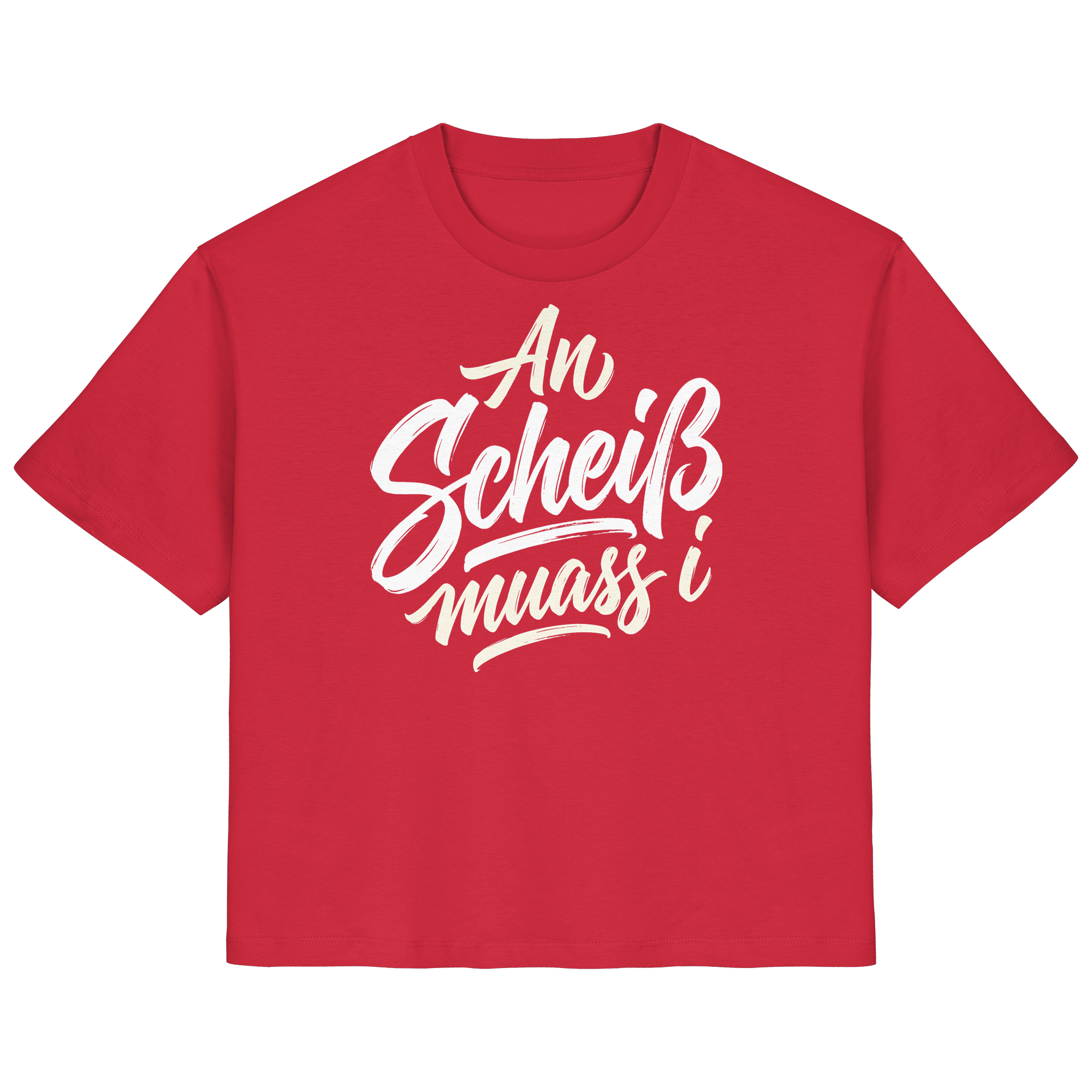 AN SCHEIß MUASS I - Ladies Organic Shirt - BayrischerHumor